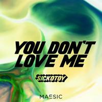 Постер альбома You Don't Love Me (Maesic Remix)