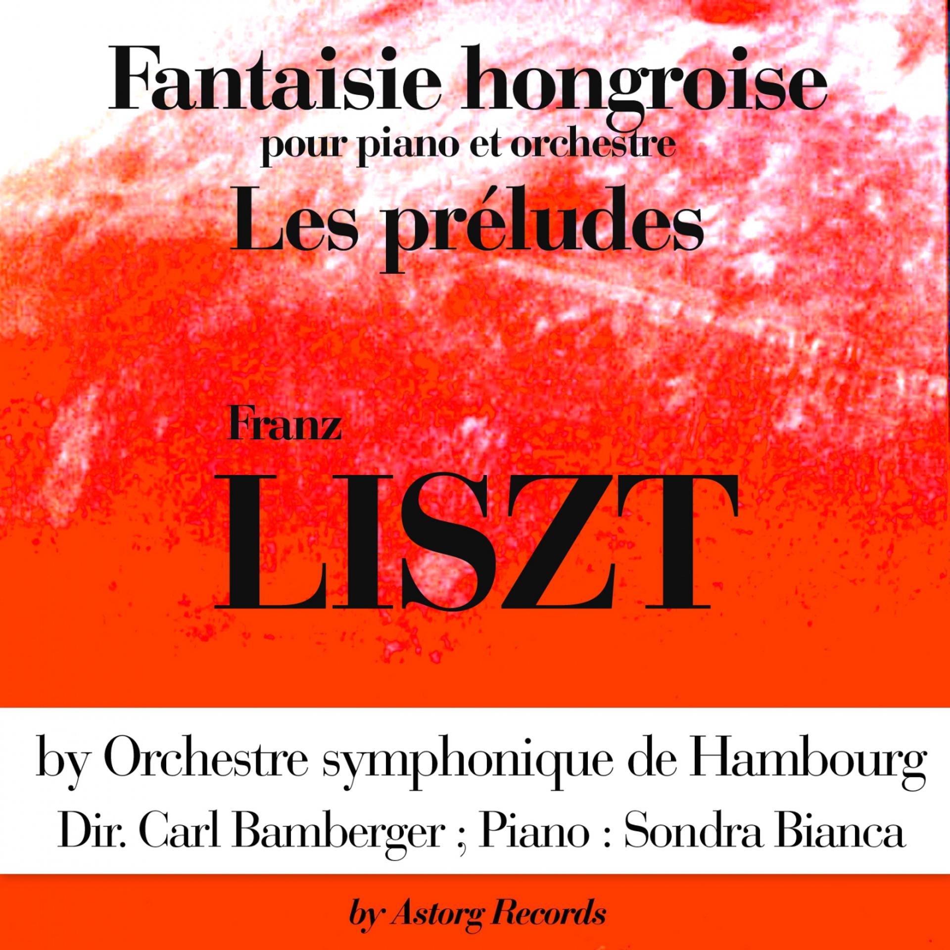 Постер альбома Franz Liszt : Fantaisie hongroise et les préludes