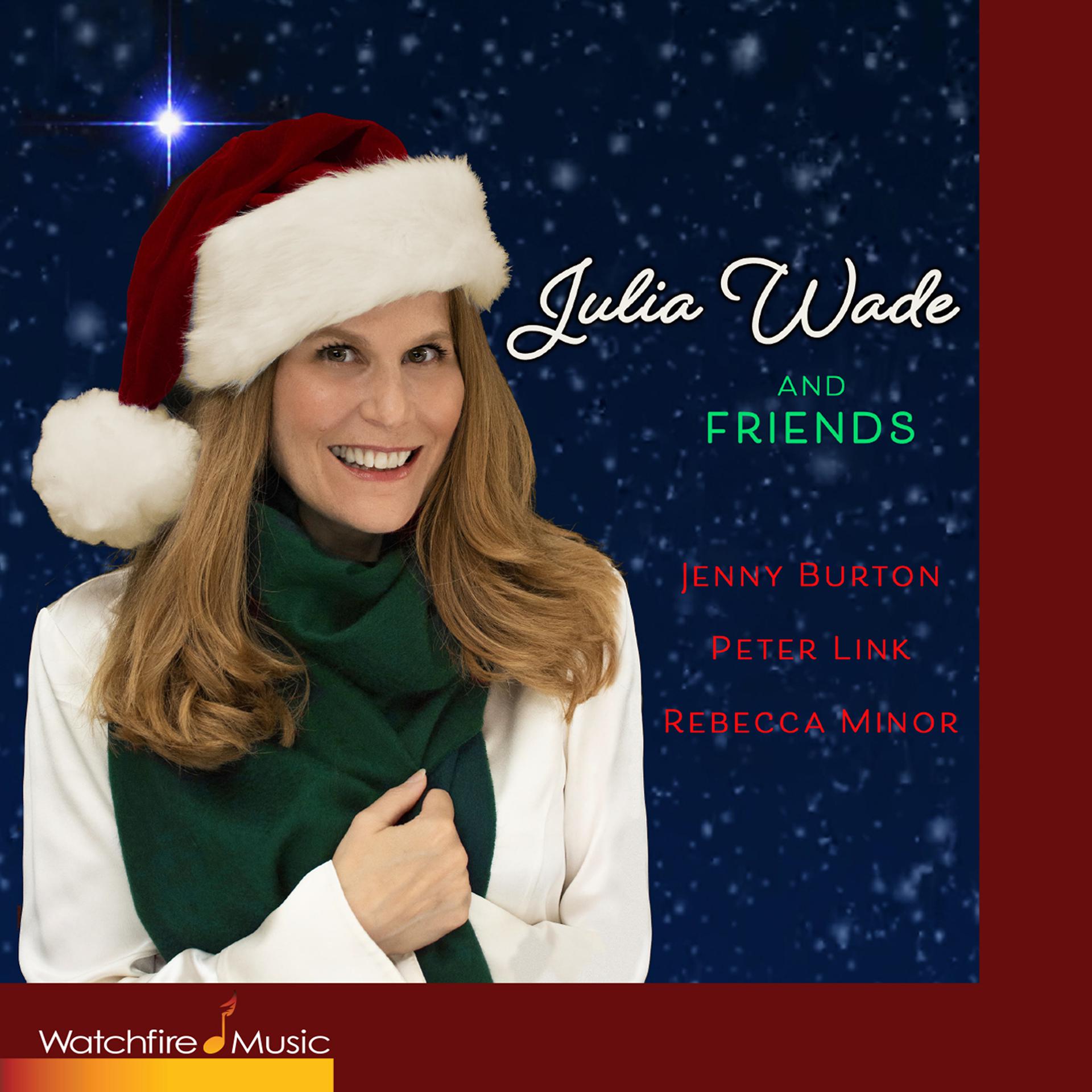 Постер альбома Julia Wade and Friends - a Christmas Album