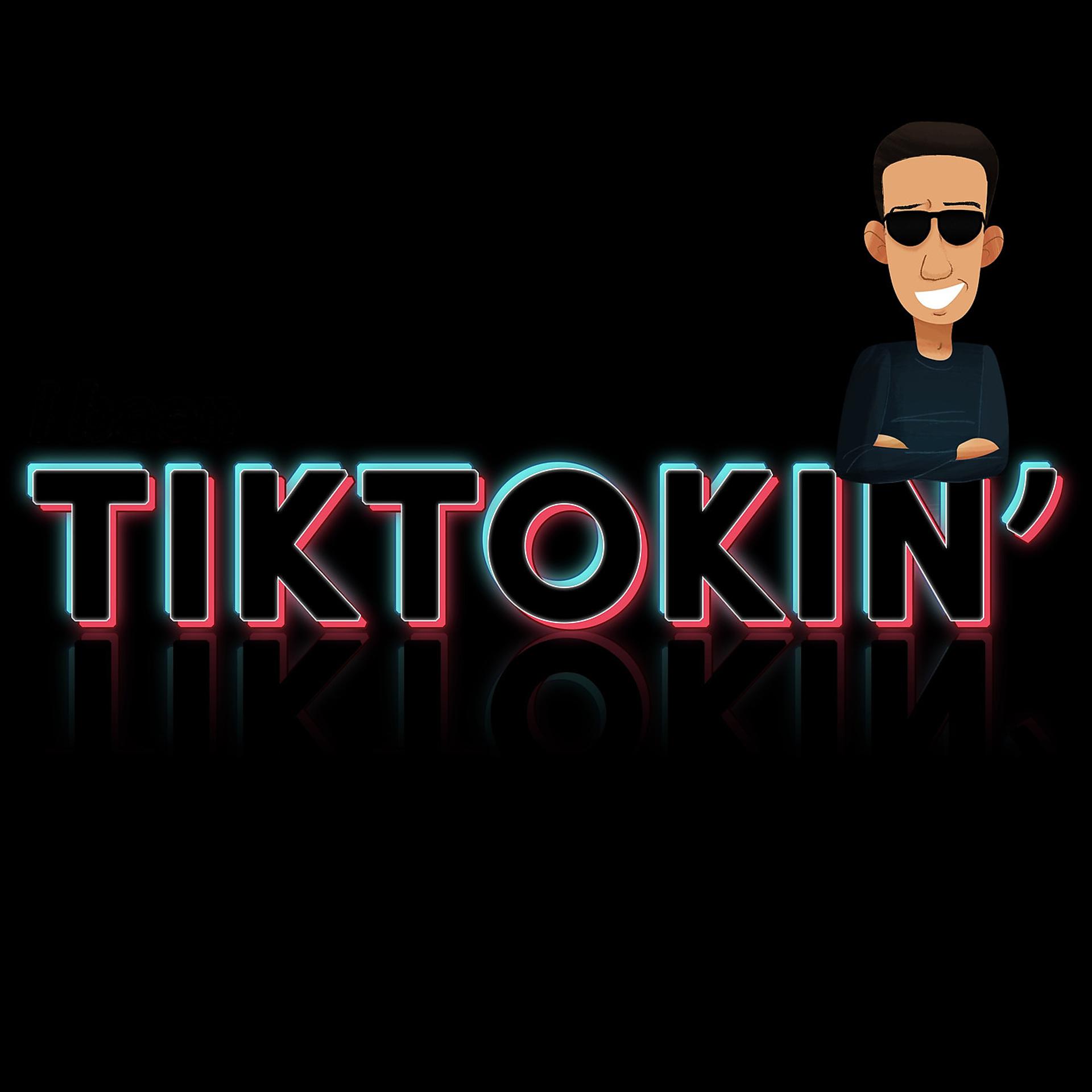 Постер альбома TikTokin'
