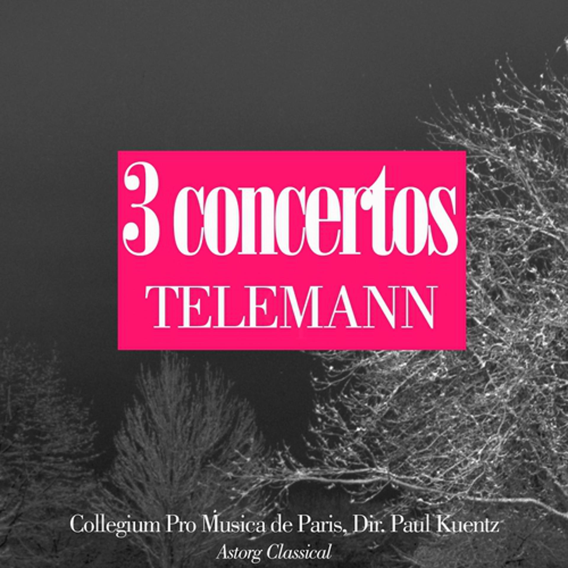 Постер альбома Telemann : 3 concertos