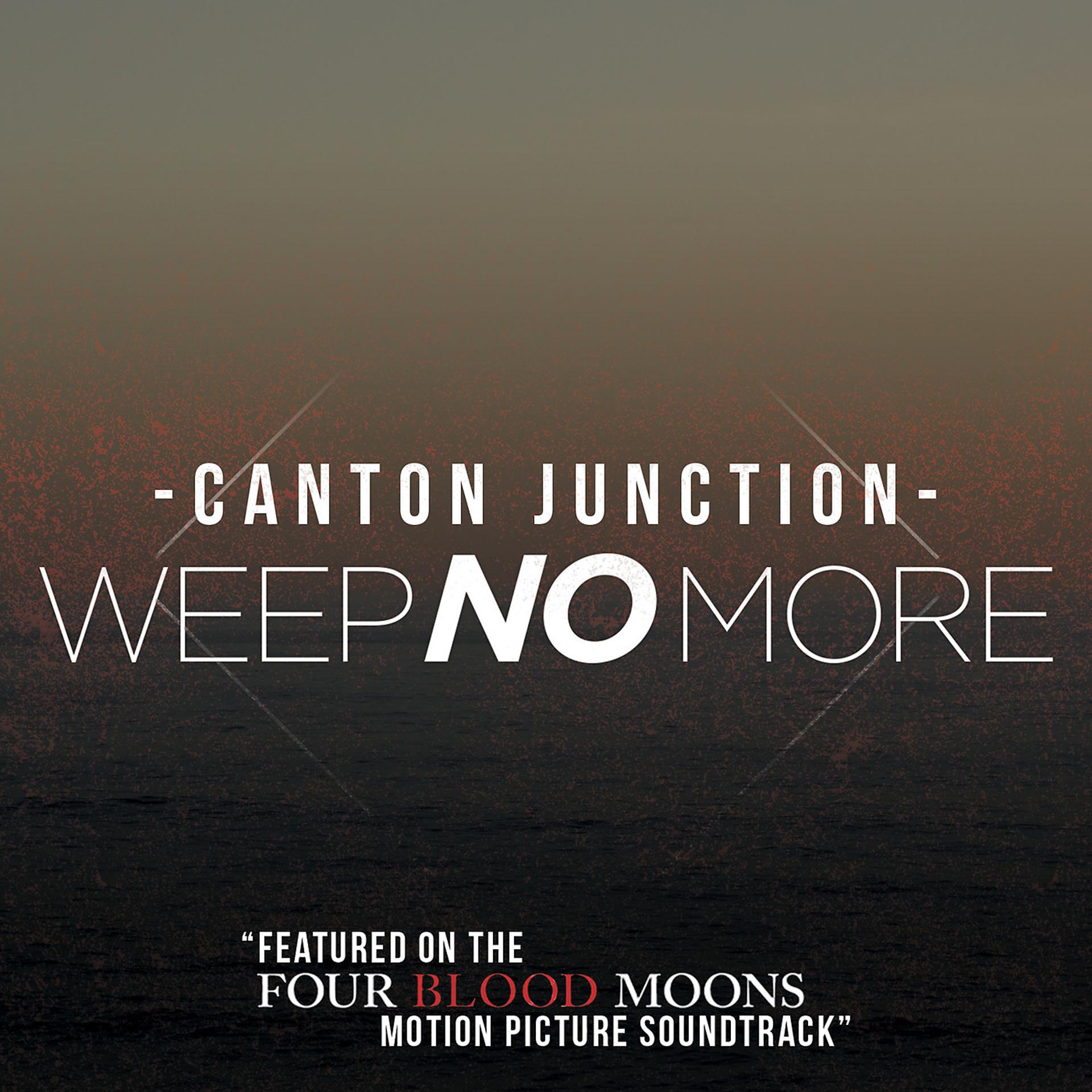 Постер альбома Weep No More (Featured on the "Four Blood Moons" Motion Picture Soundtrack)