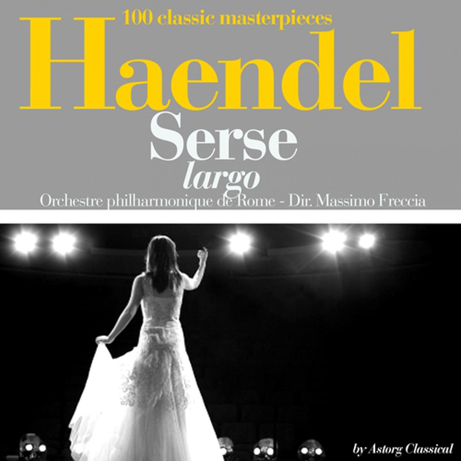 Постер альбома Haendel : Serse, largo