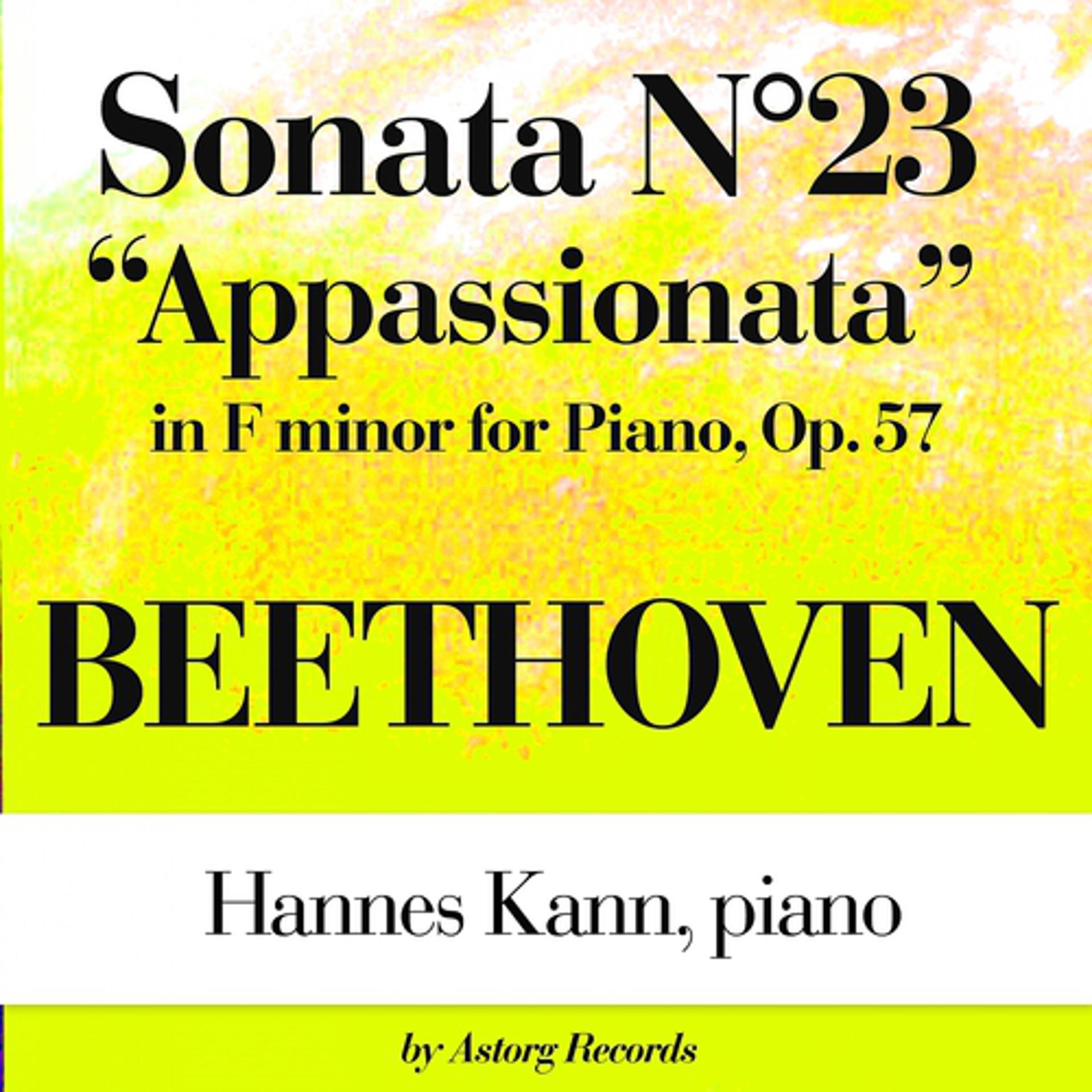 Постер альбома Beethoven : Sonata No. 23 in F minor for Piano, Op. 57 "Appassionata"