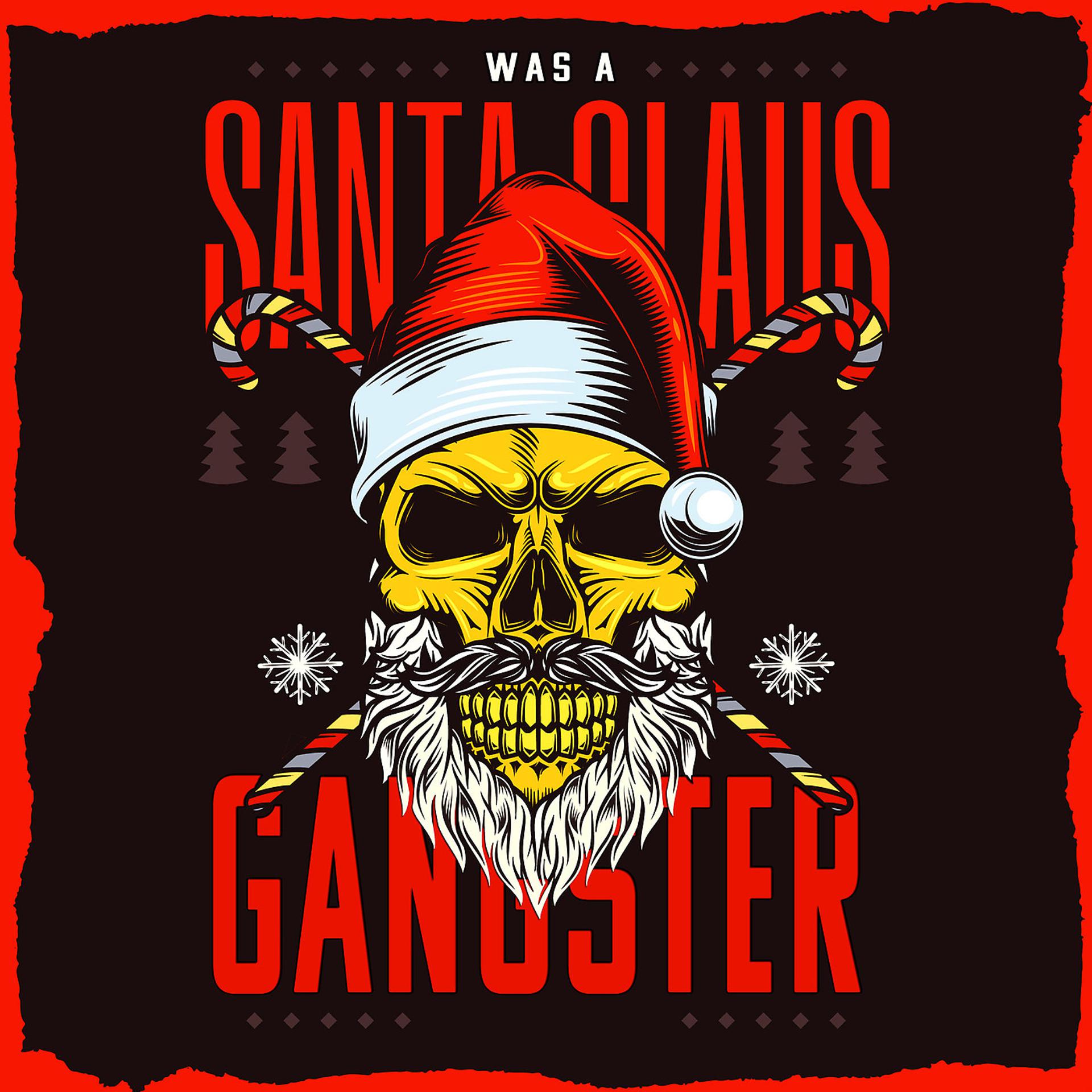 Постер альбома Santa Claus Was a Gangster