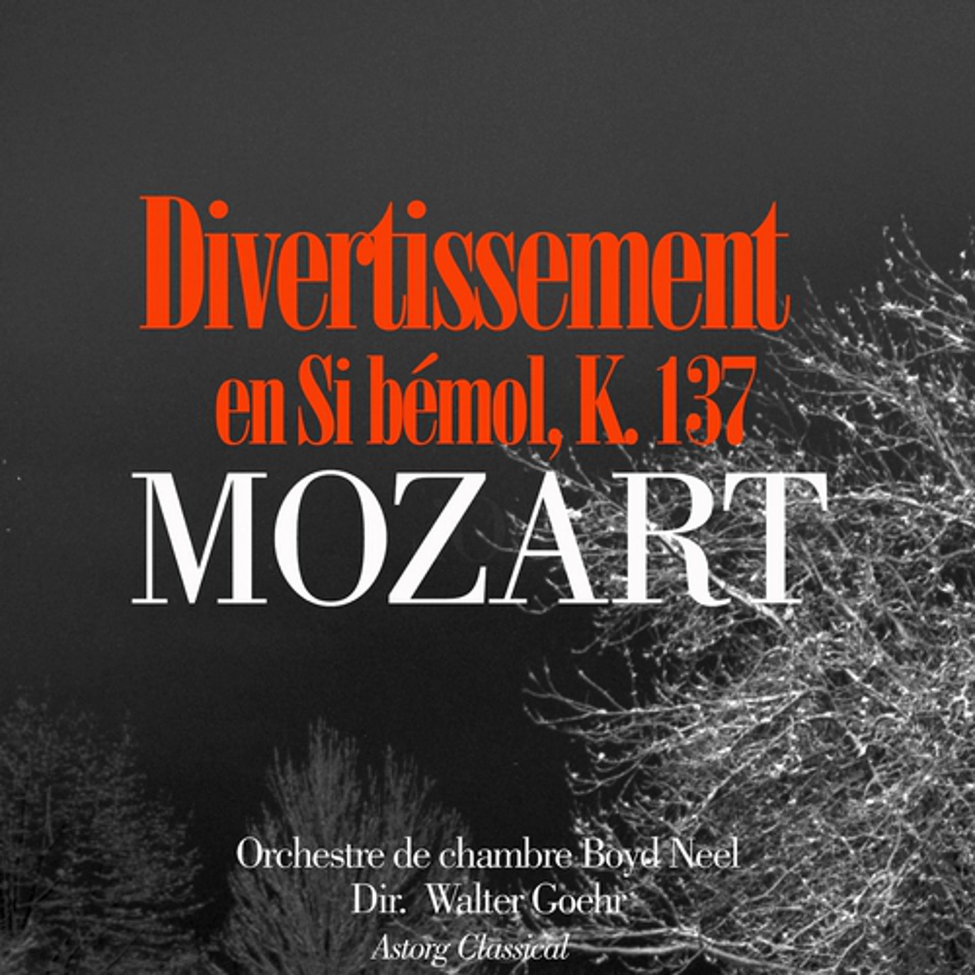 Постер альбома Mozart : Divertissement en Si bémol, K. 137