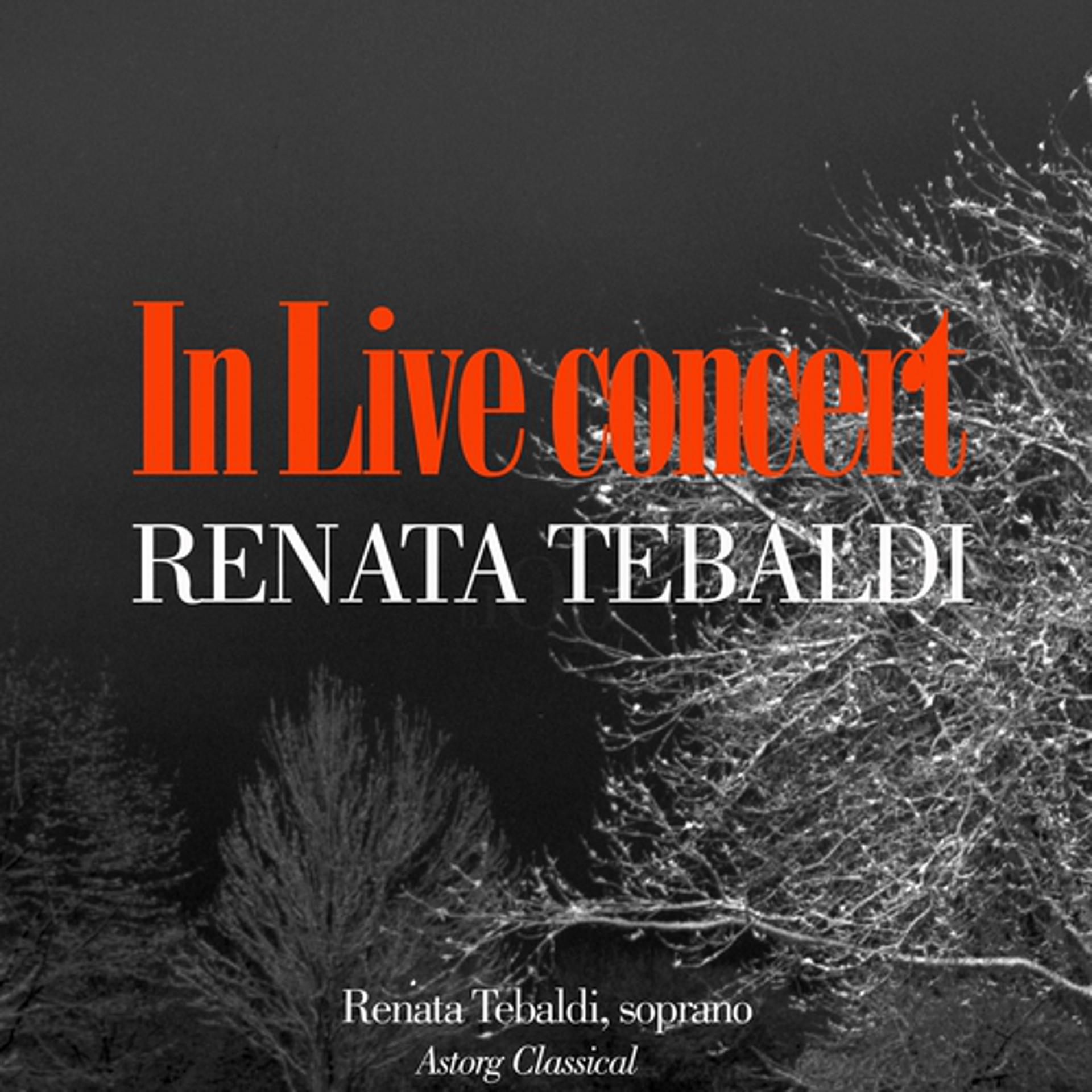 Постер альбома Renata Tebaldi In Live Concert 1950