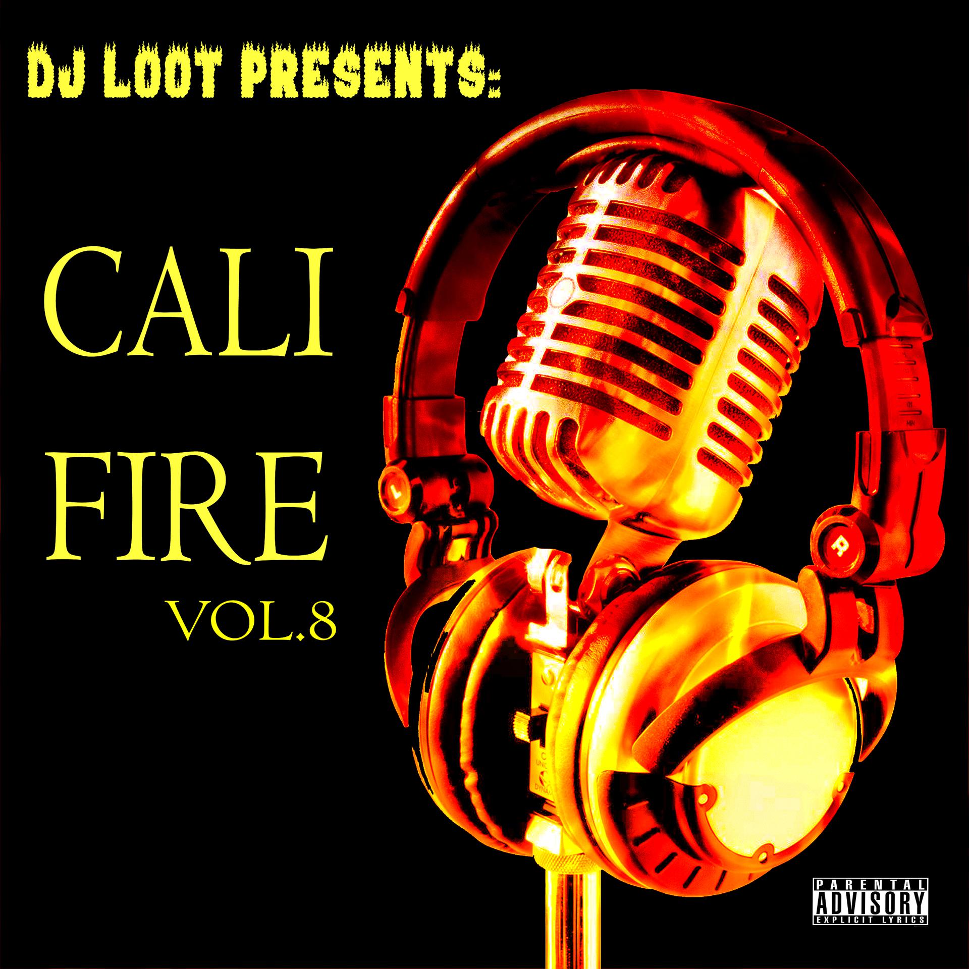 Постер альбома DJ Loot Presents: Cali Fire, Vol. 8