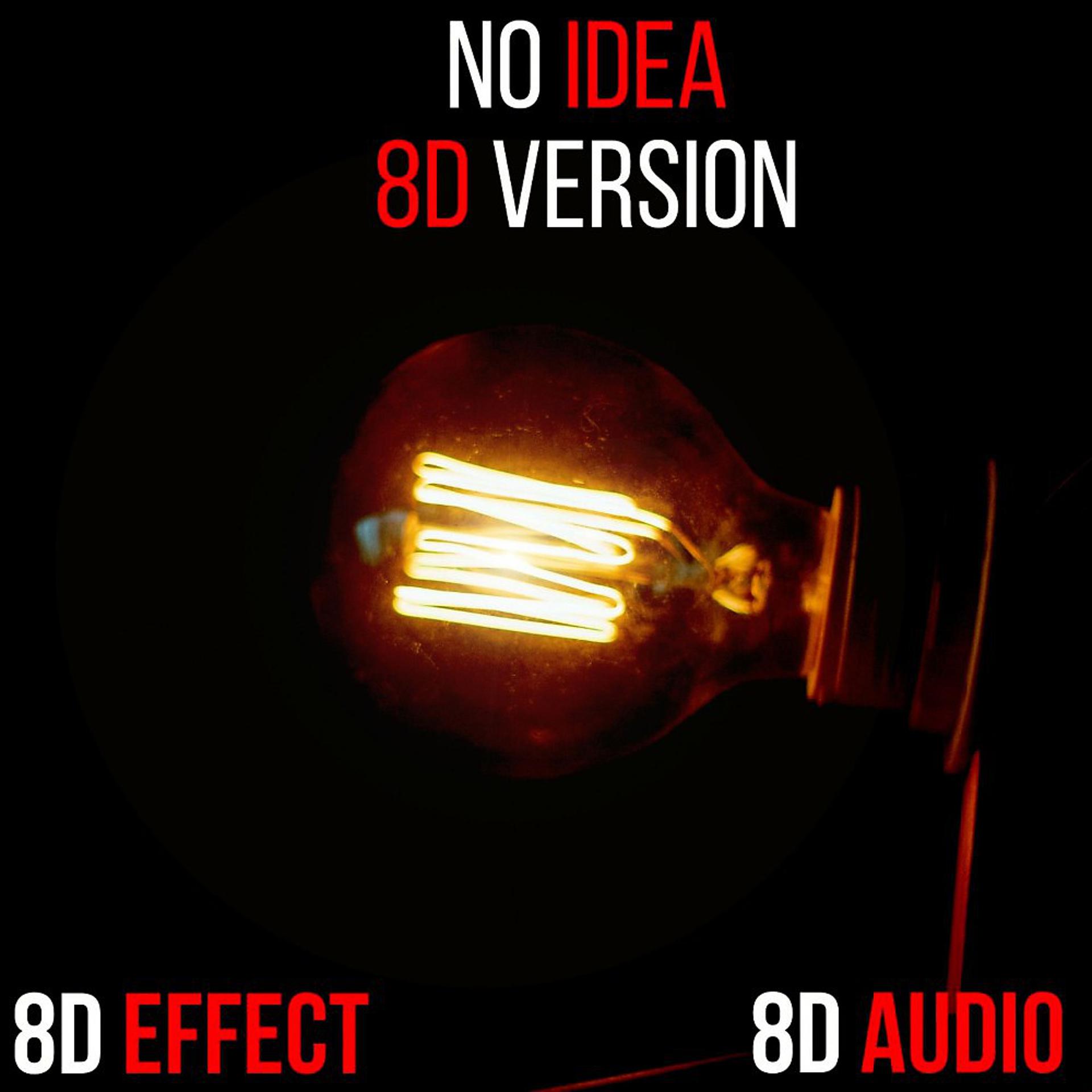 Постер альбома No Idea (8D Version)