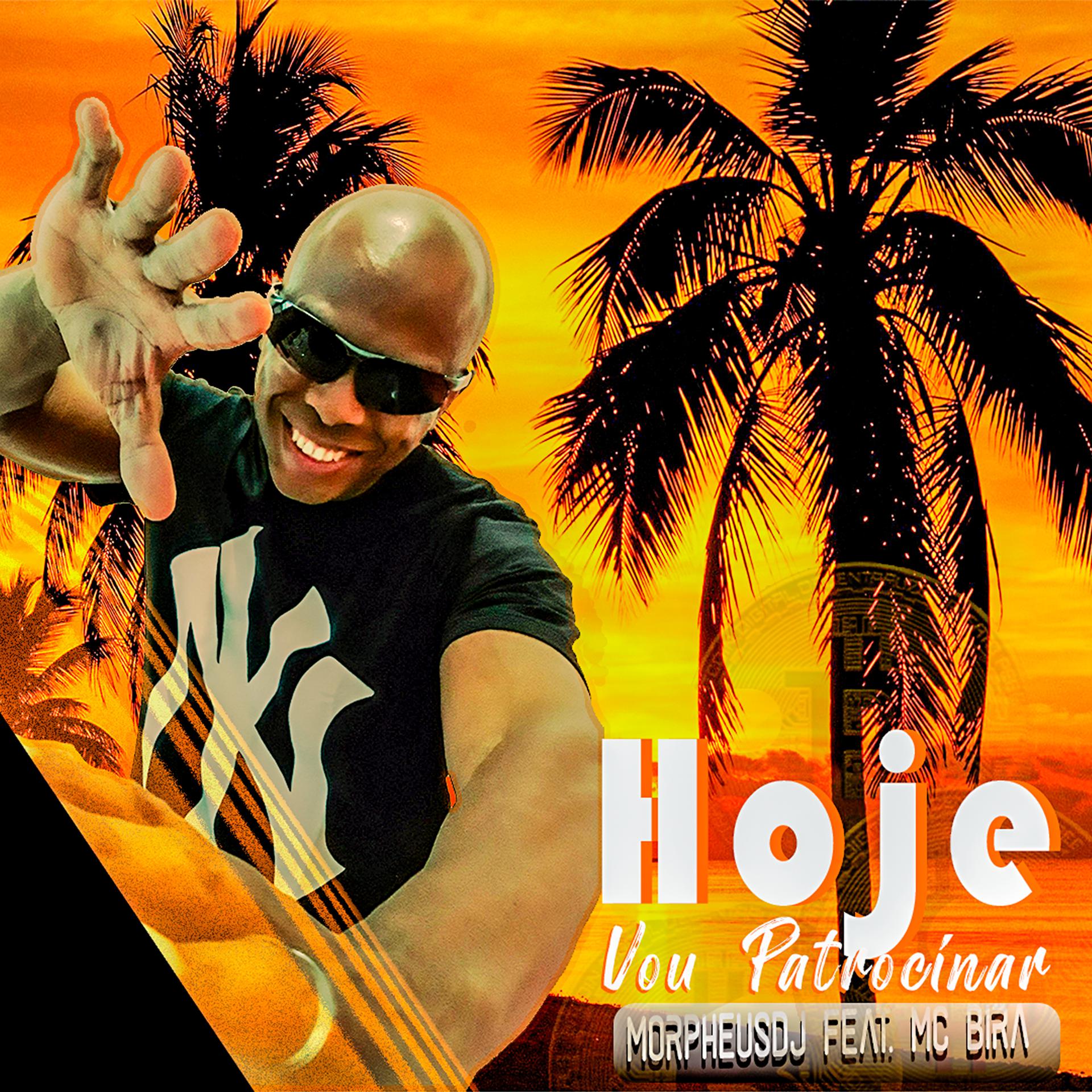 Постер альбома Hoje Vou Patrocinar (feat. MC Bira)