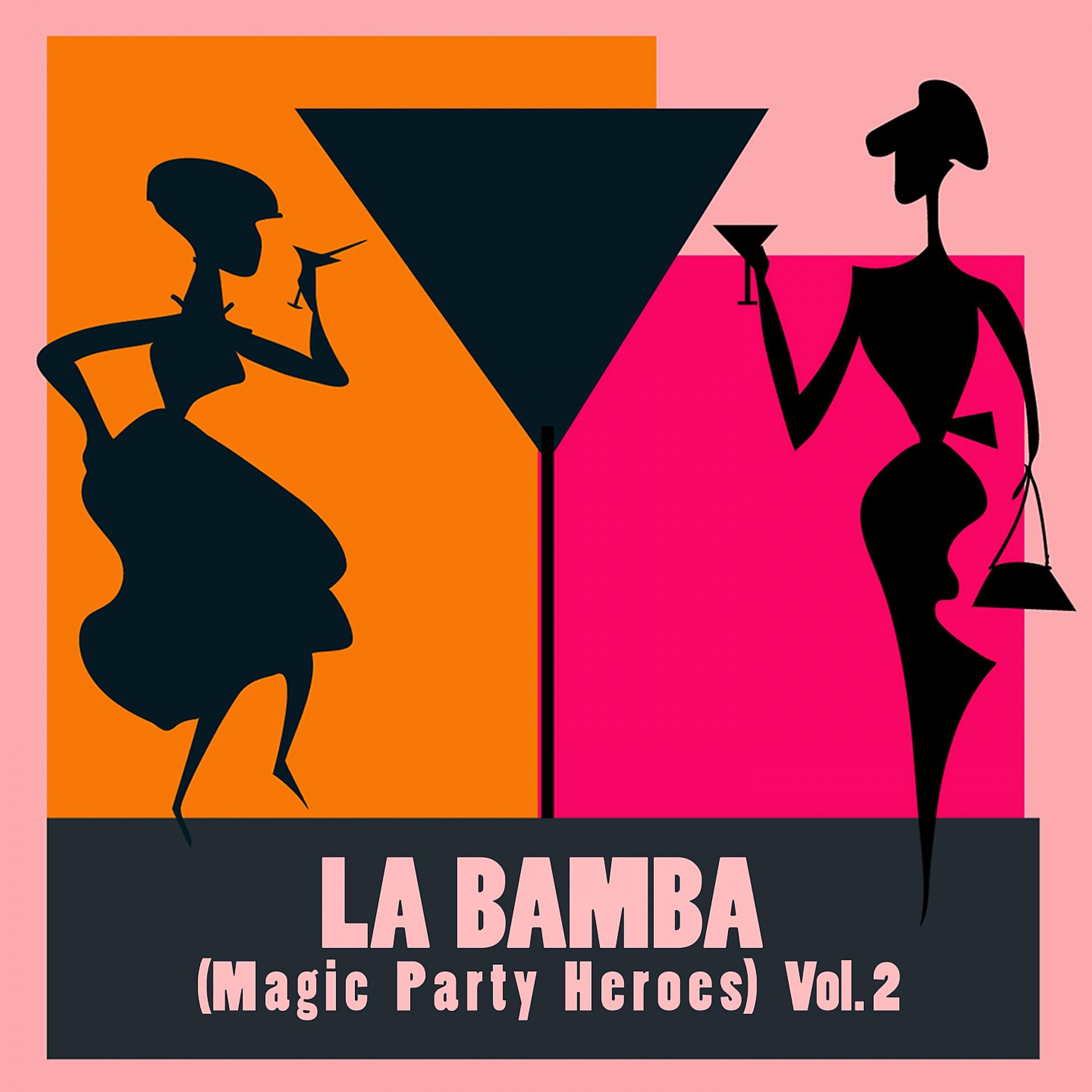 Постер альбома La Bamba (Magic Party Heroes), Vol. 2