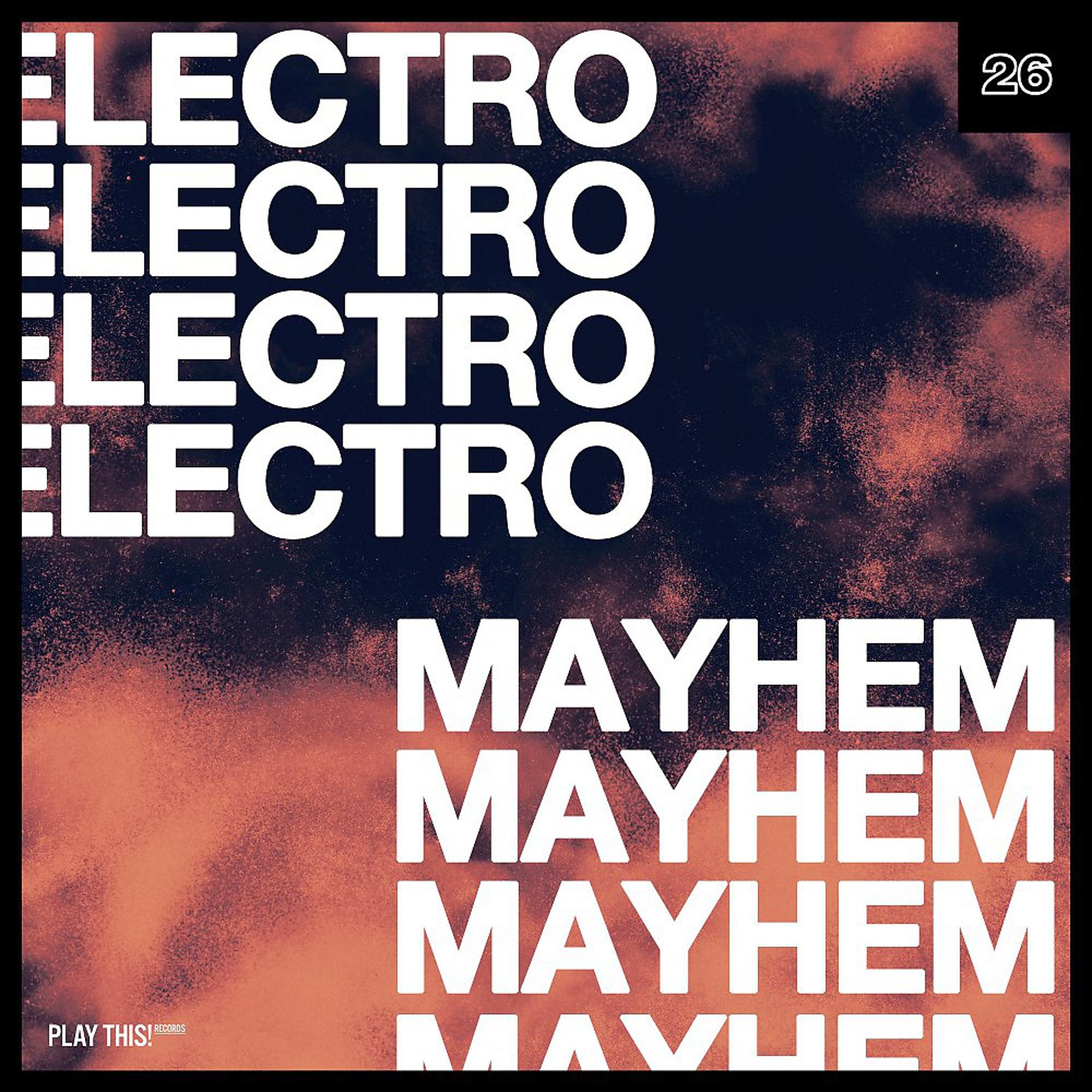 Постер альбома Electro Mayhem, Vol. 26