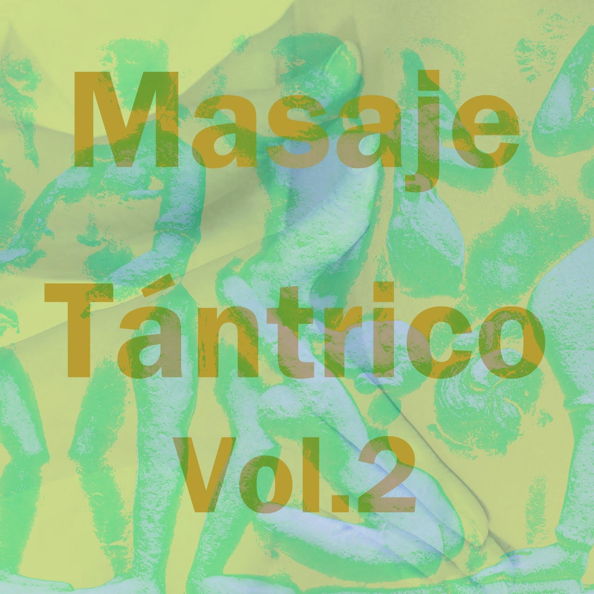 Постер альбома Masaje Tántrico, Vol. 2