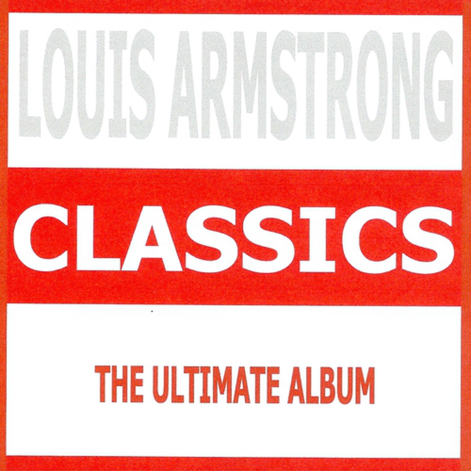 Постер альбома Classics - Louis Armstrong