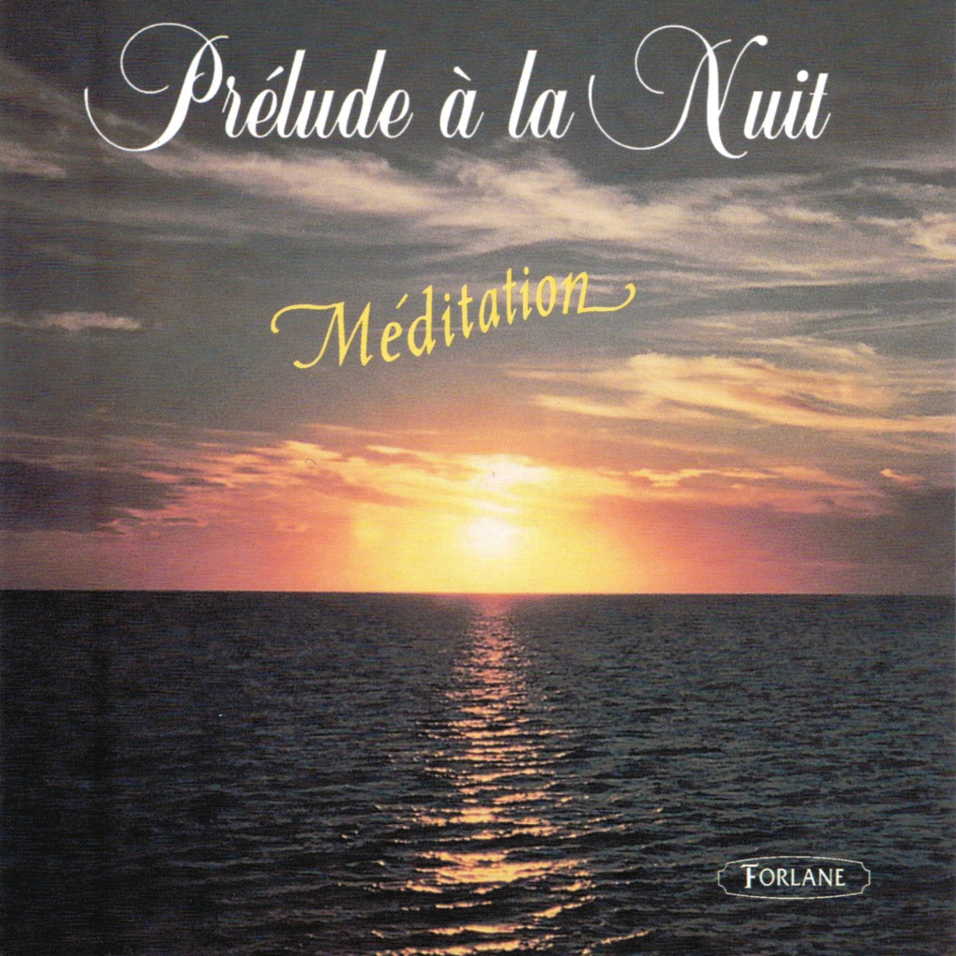 Постер альбома Prélude à la nuit : Méditation