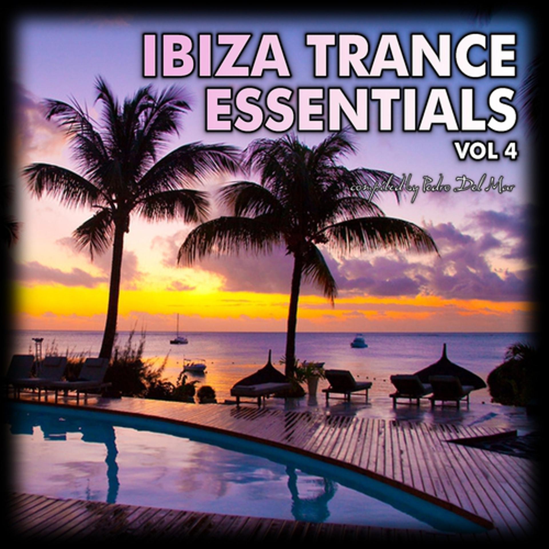 Постер альбома Ibiza Trance Essentials, Vol. 4