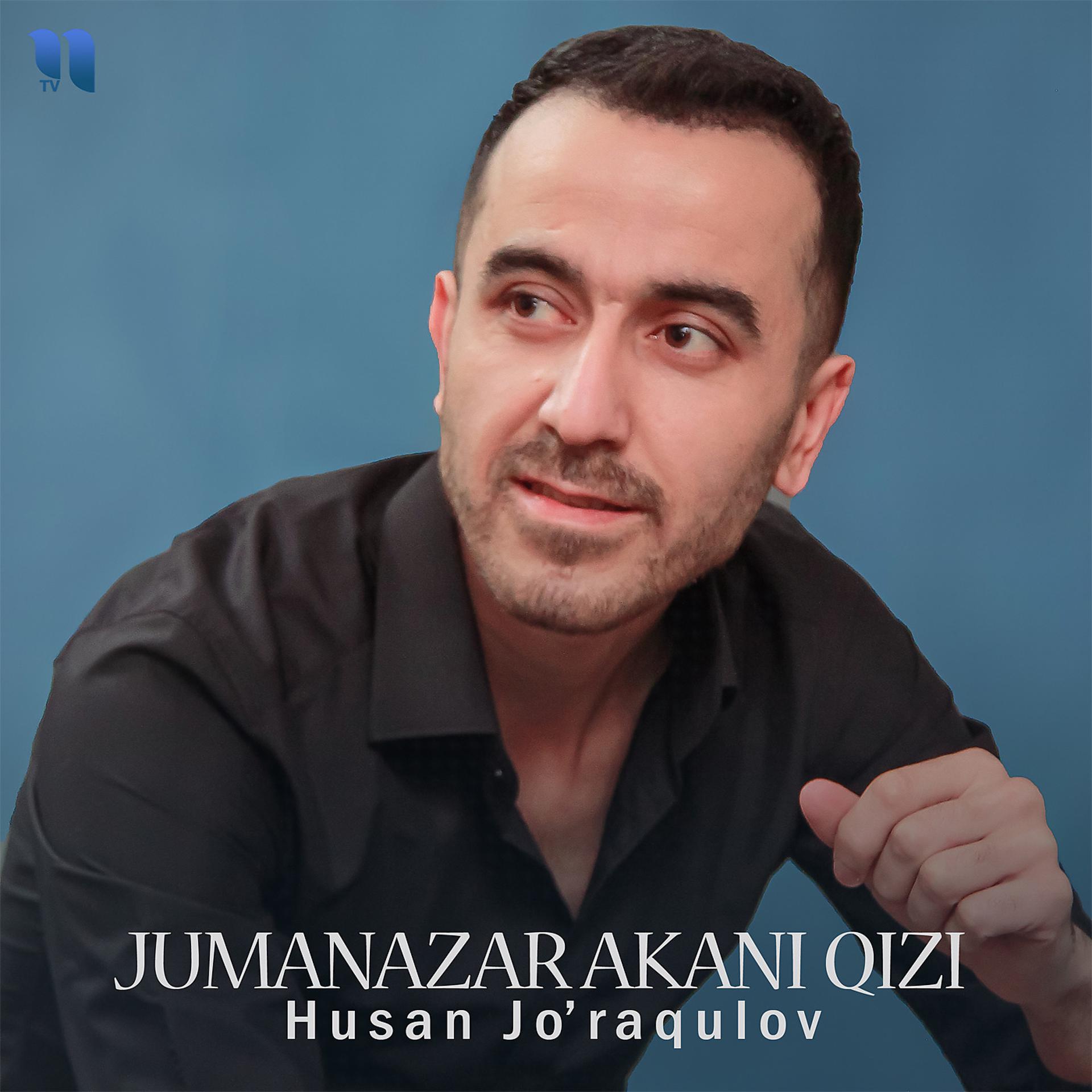 Постер альбома Jumanazar Akani Qizi