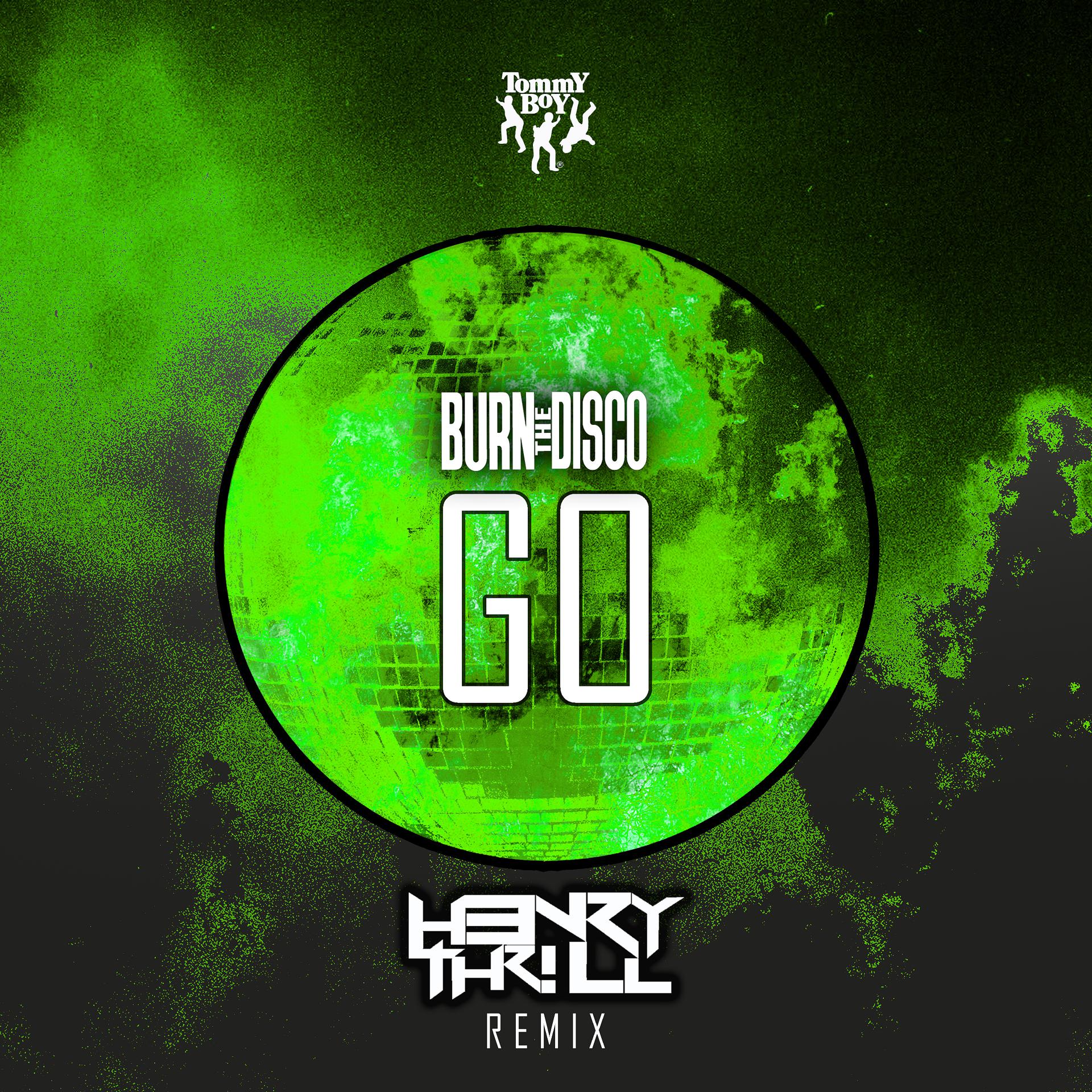 Постер альбома Go (H3nry Thr!ll Remix)