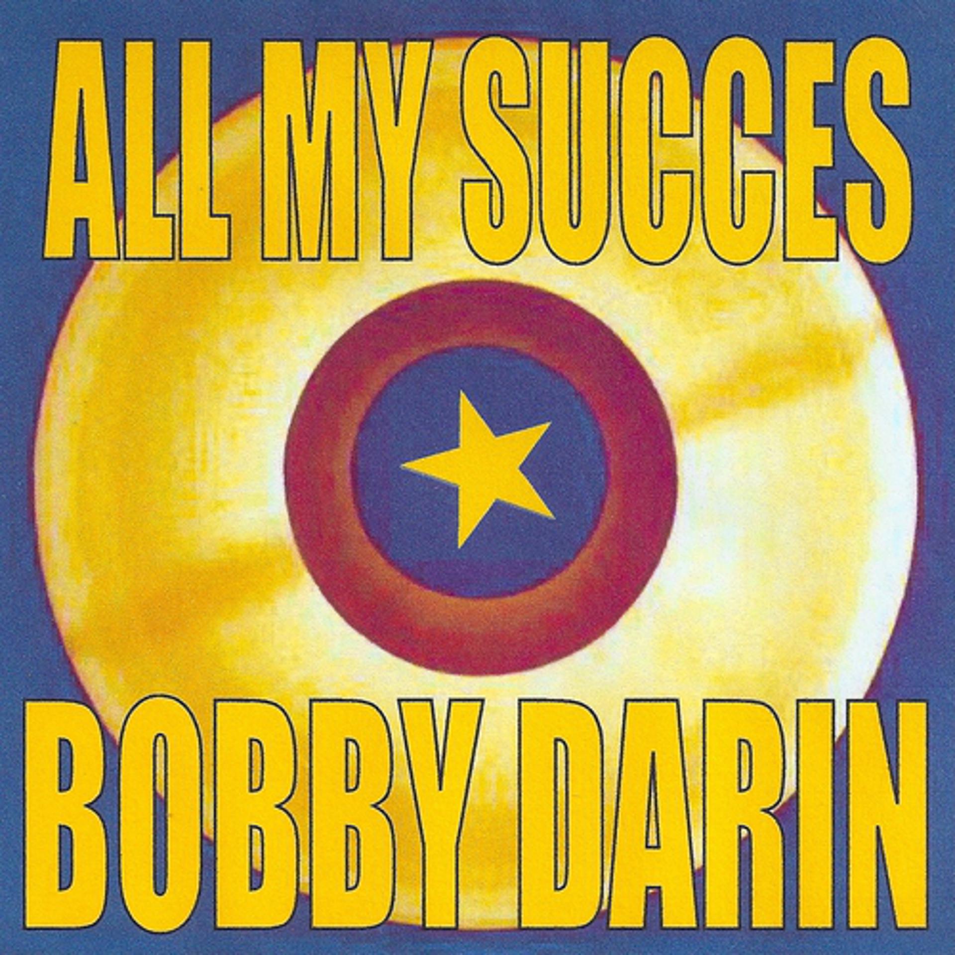 Постер альбома All My Succes - Bobby Darin