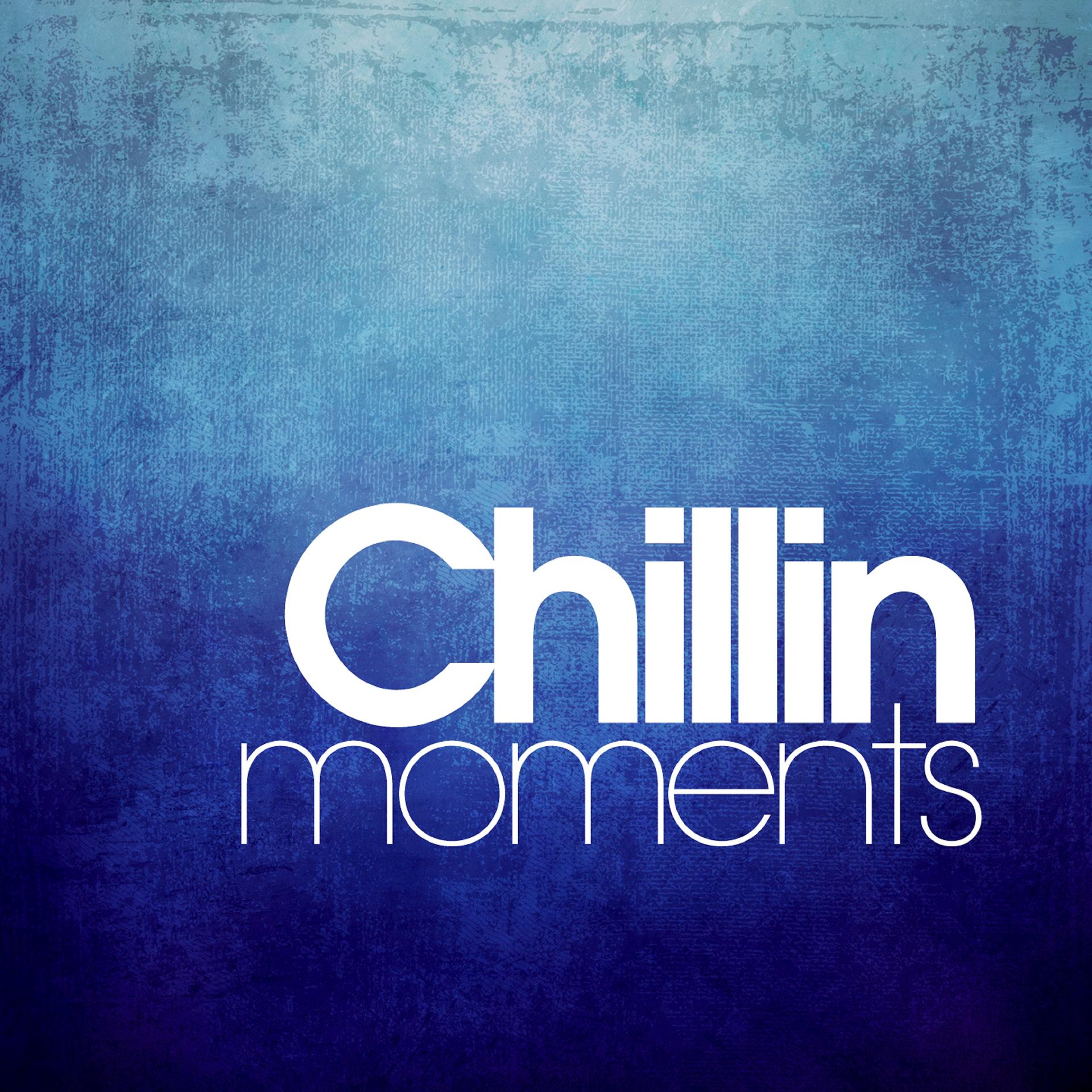 Постер альбома Chillin Moments
