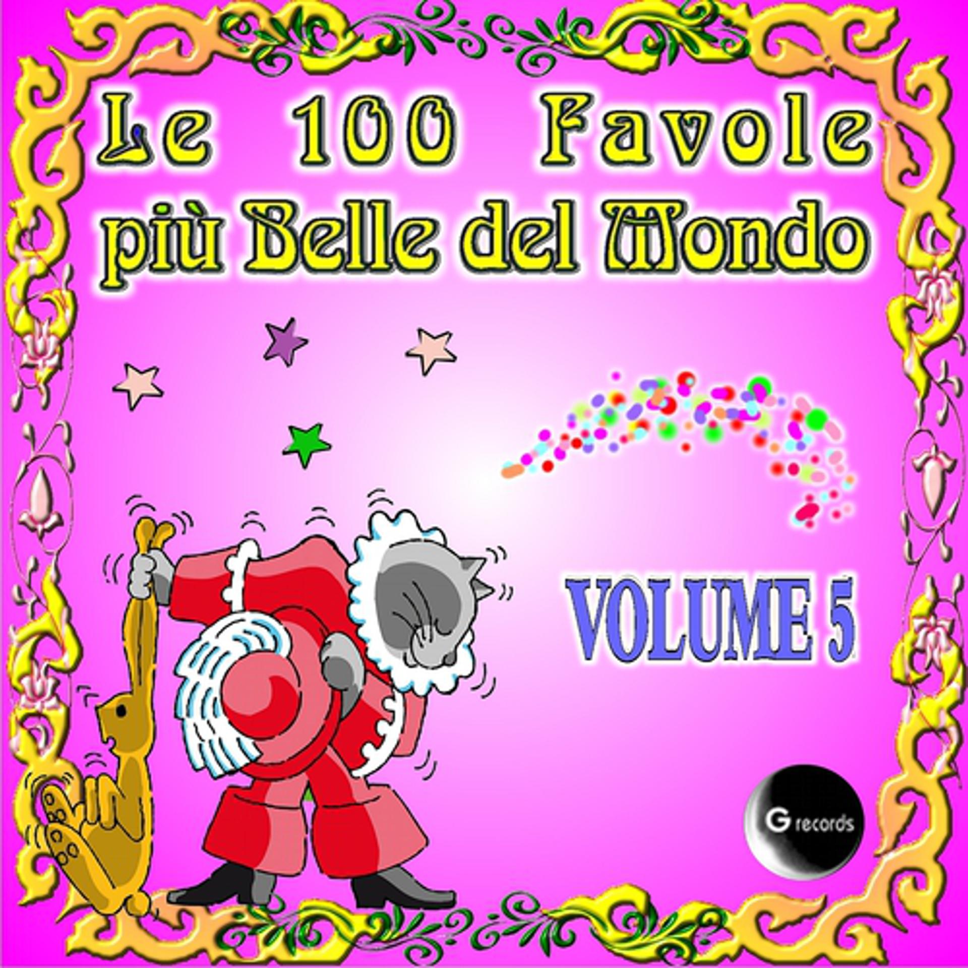 Постер альбома Le 100 Favole più belle del mondo, vol. 5