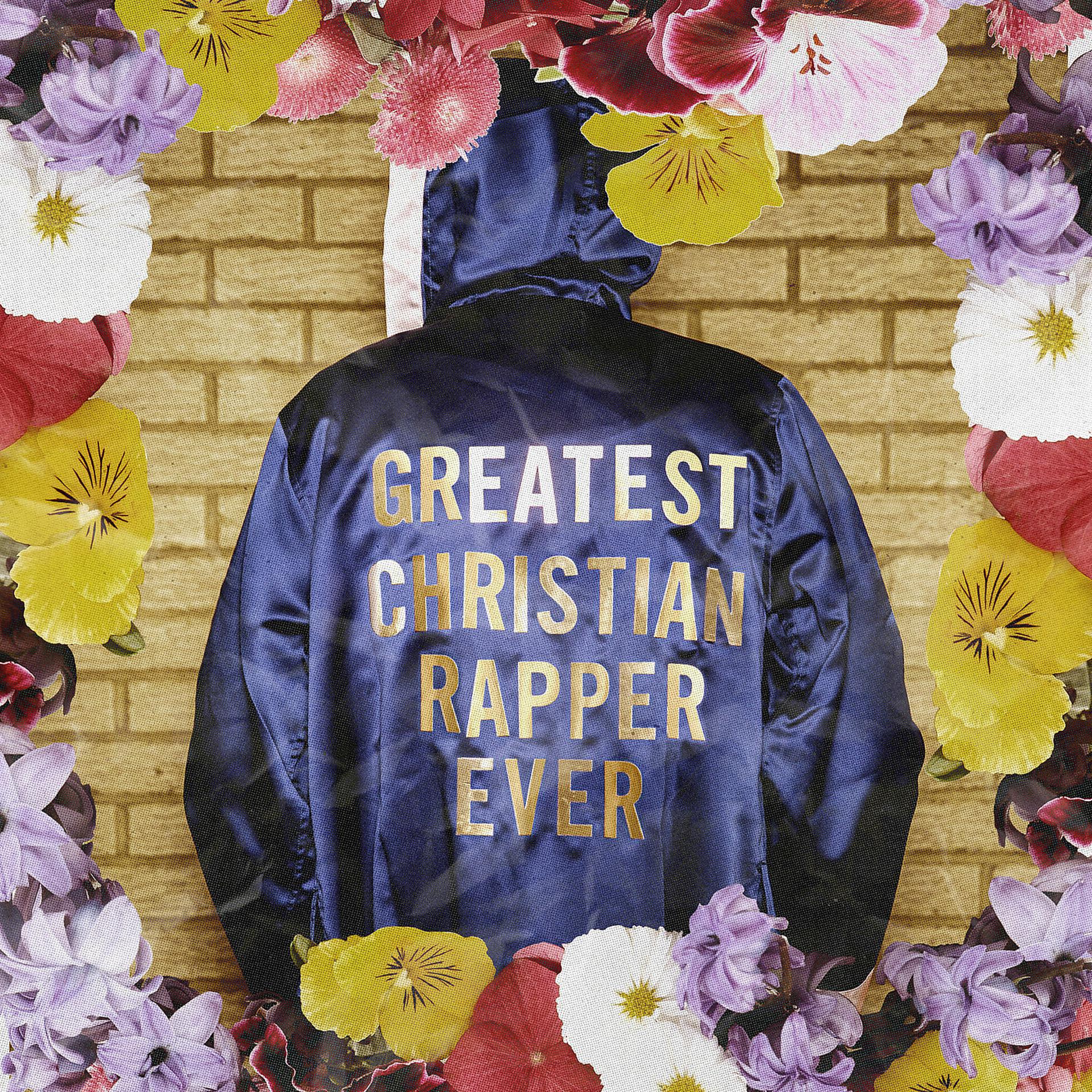 Постер альбома Greatest Christian Rapper Ever
