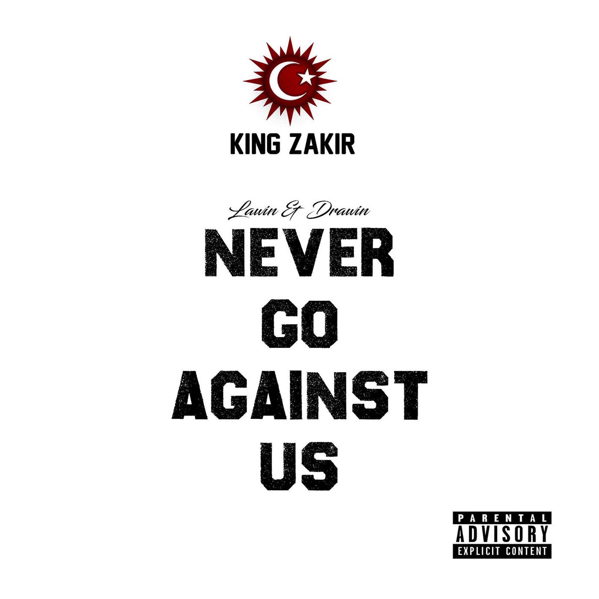 Постер альбома Lawin & Drawin: Never Go Against Us