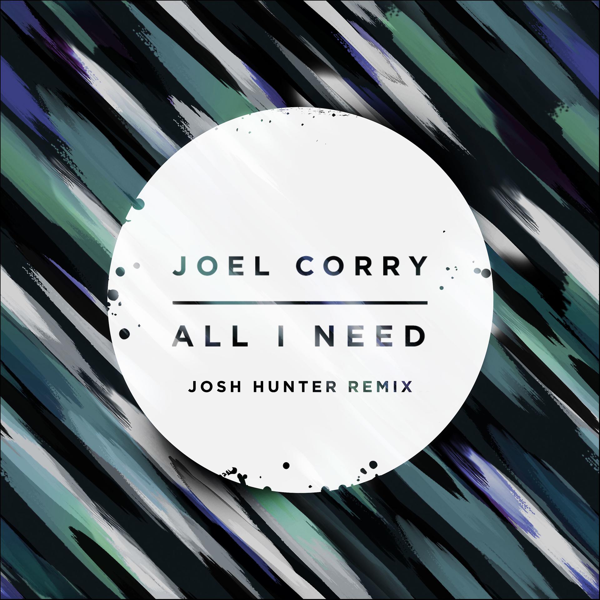 Постер альбома All I Need (Josh Hunter Remix)