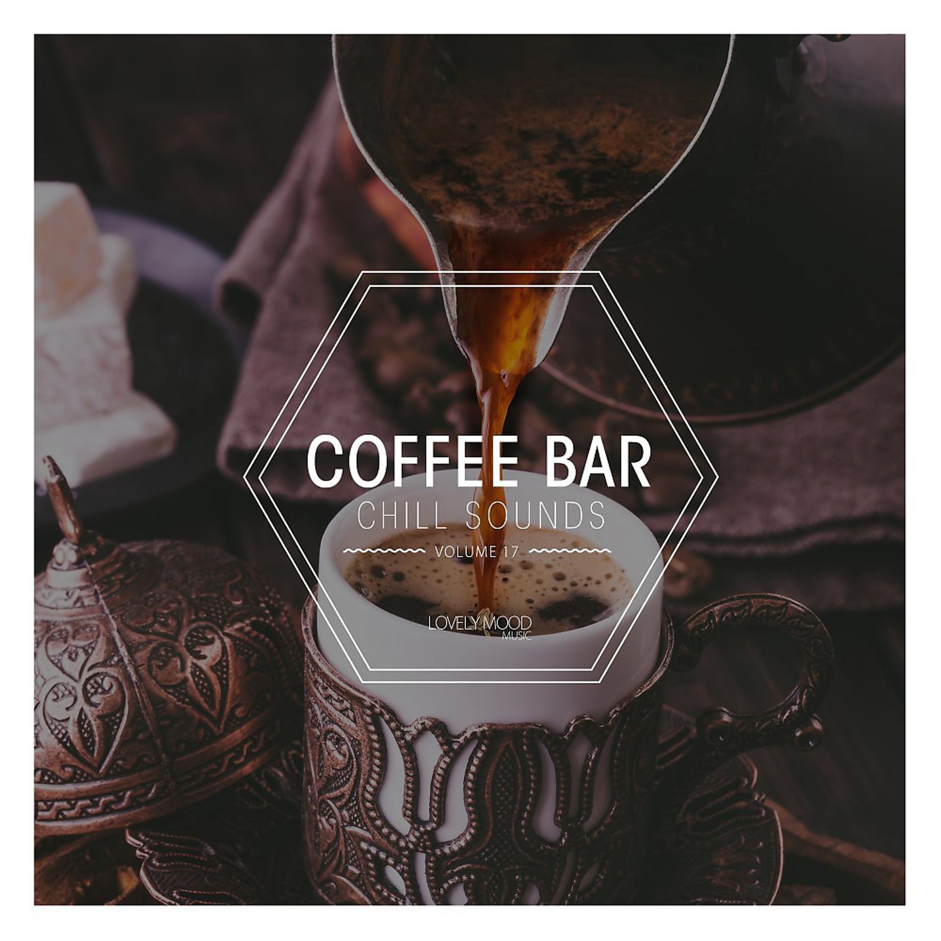 Постер альбома Coffee Bar Chill Sounds, Vol. 17