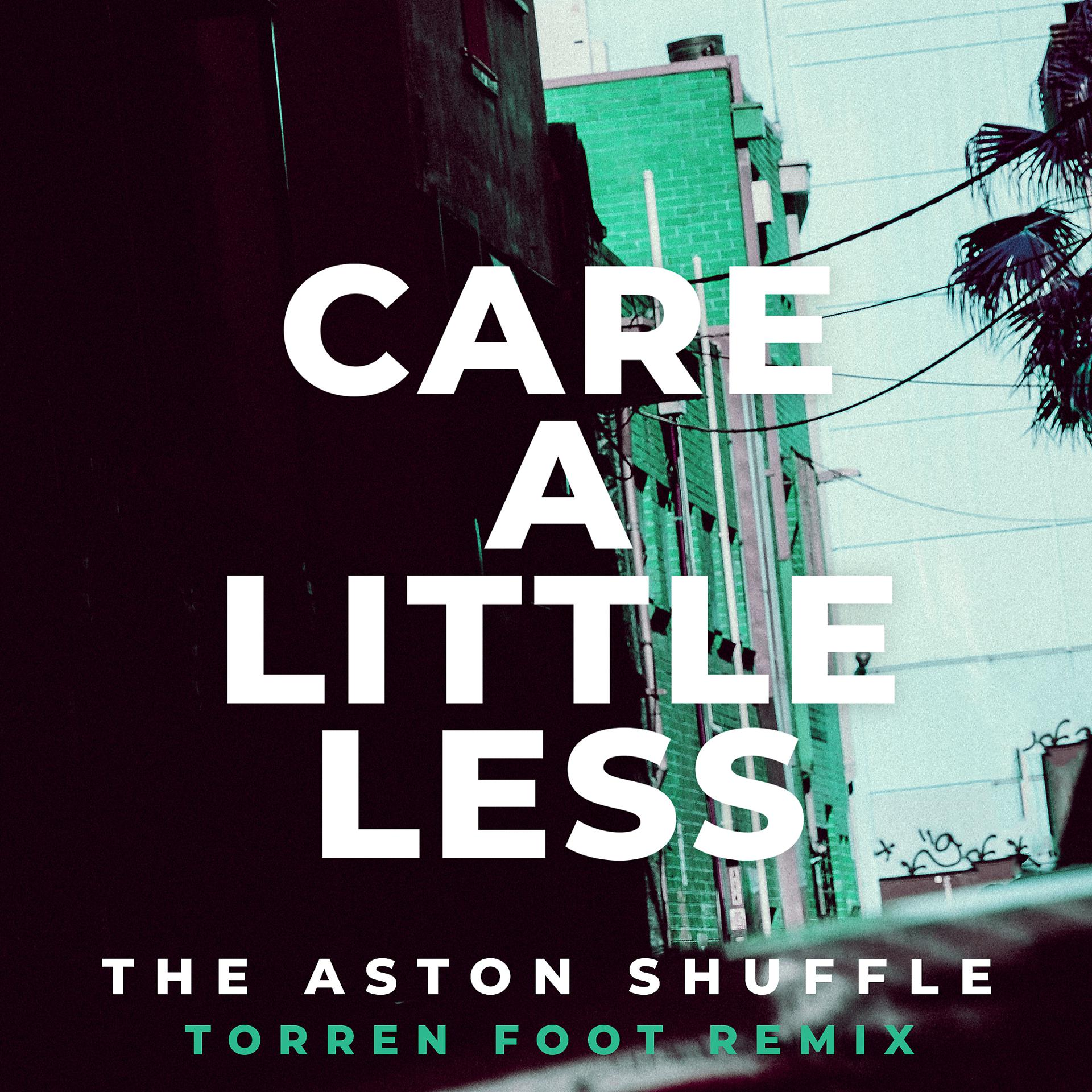 Постер альбома Care A Little Less (Torren Foot Remix)