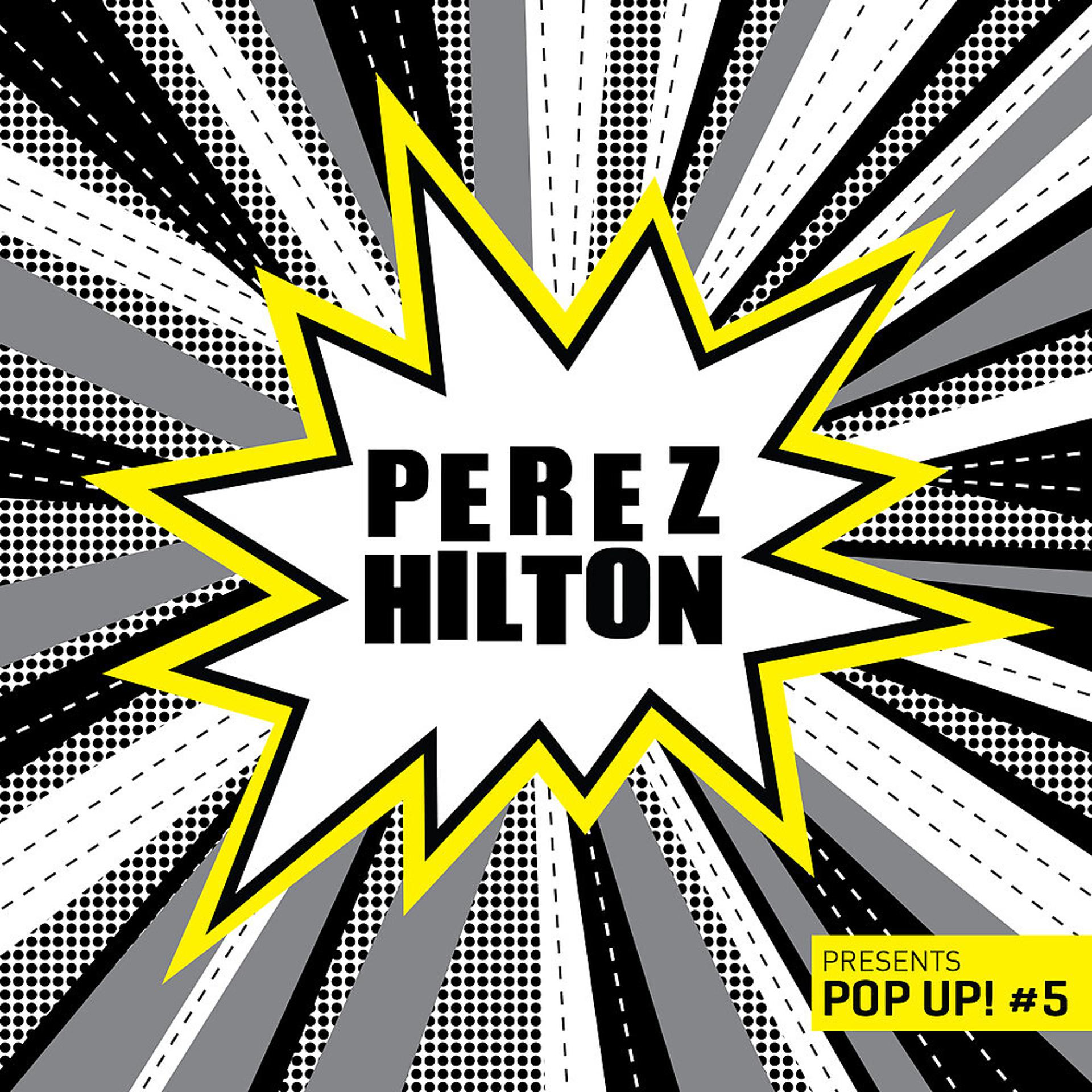 Постер альбома Perez Hilton Presents Pop Up! #5
