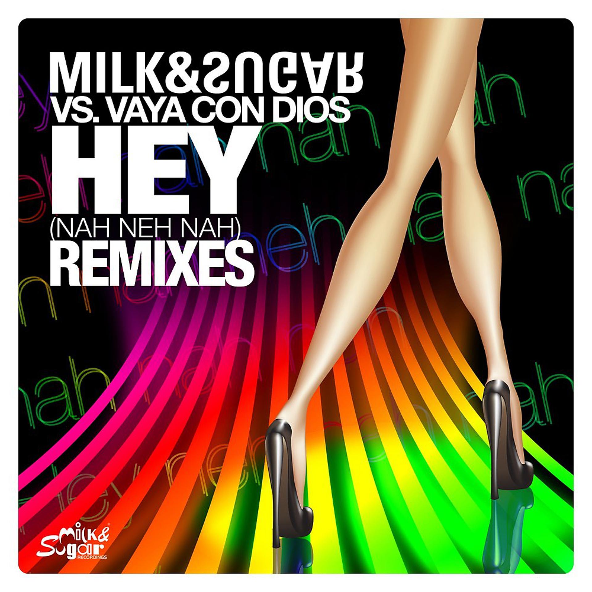 Постер альбома Hey (Nah Neh Nah) [Remixes]