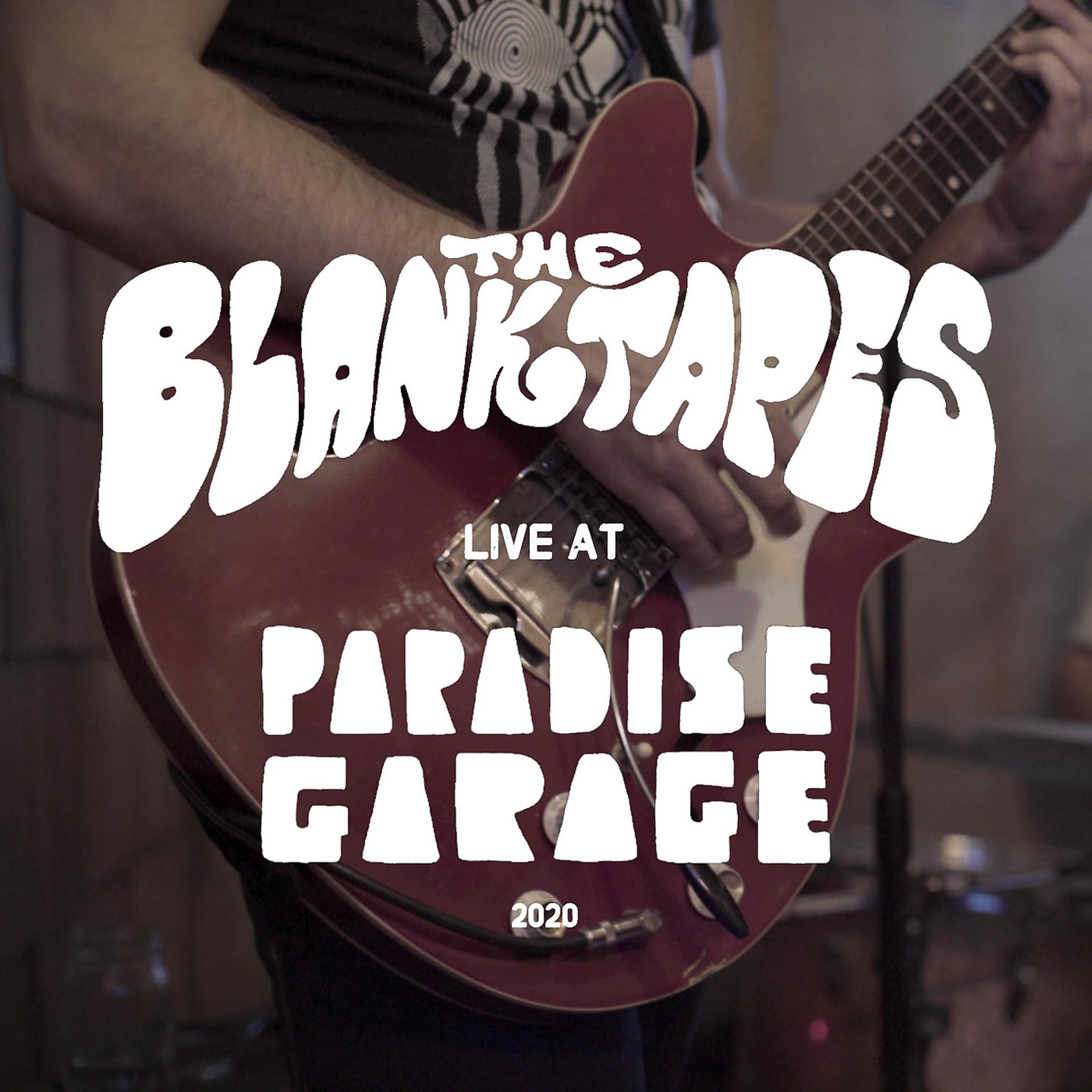 Постер альбома The Blank Tapes (Live at Paradise Garage, 2020)