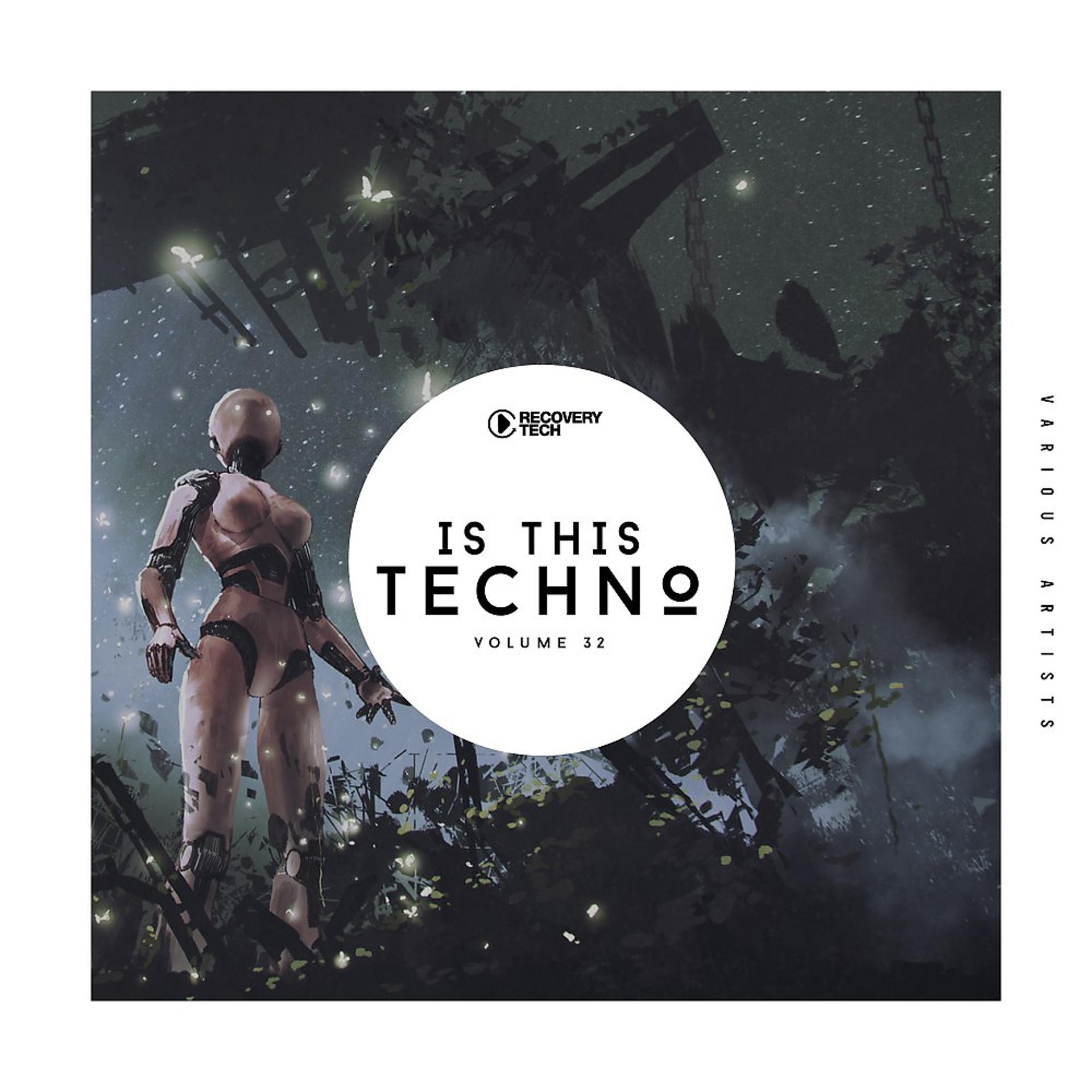 Постер альбома Is This Techno, Vol. 32