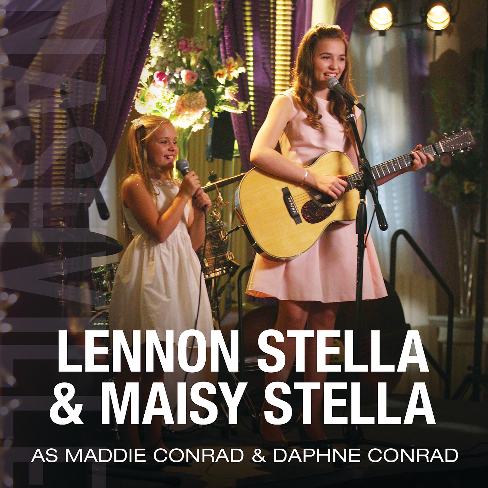 Постер альбома Lennon Stella & Maisy Stella As Maddie Conrad & Daphne Conrad