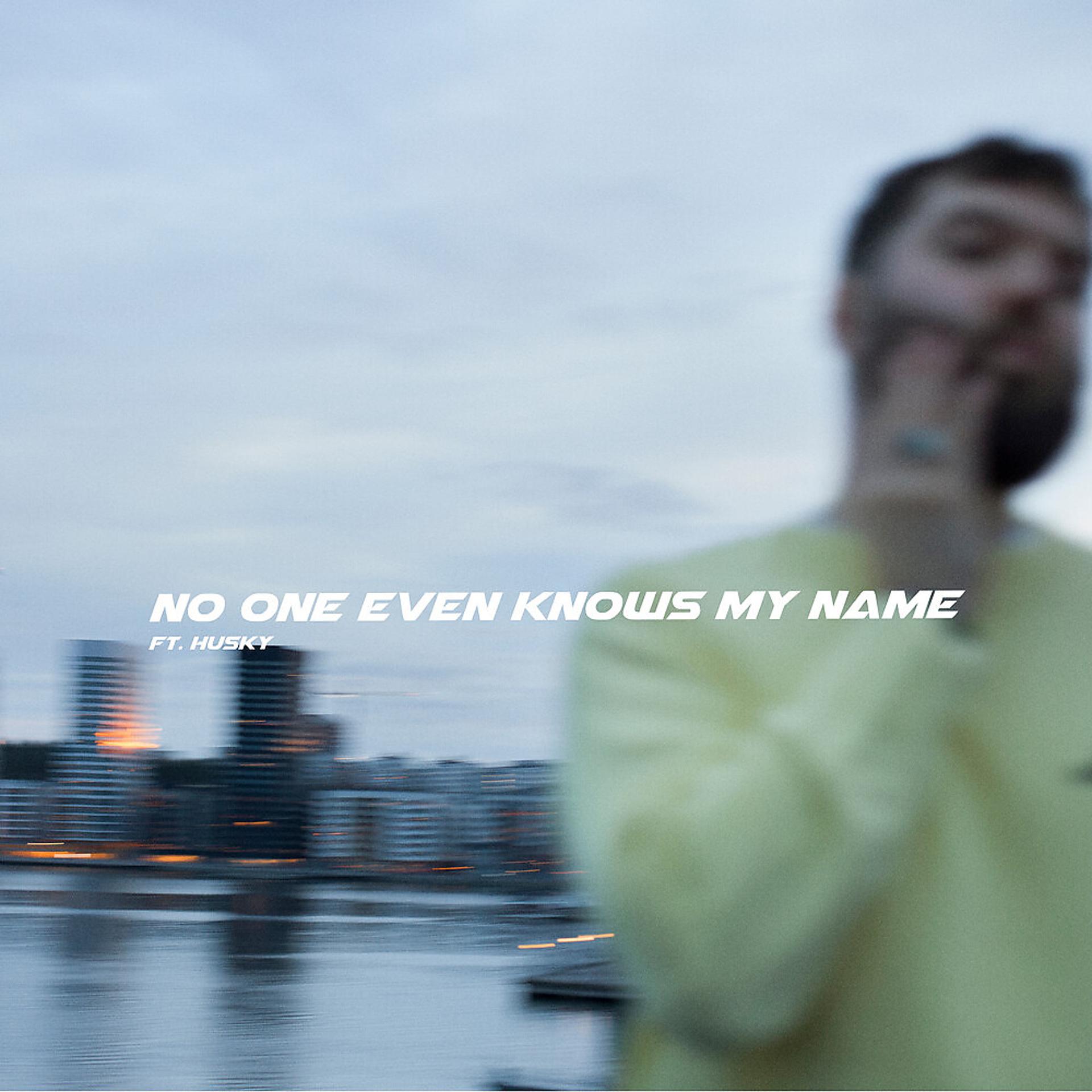 Постер альбома No One Even Knows My Name