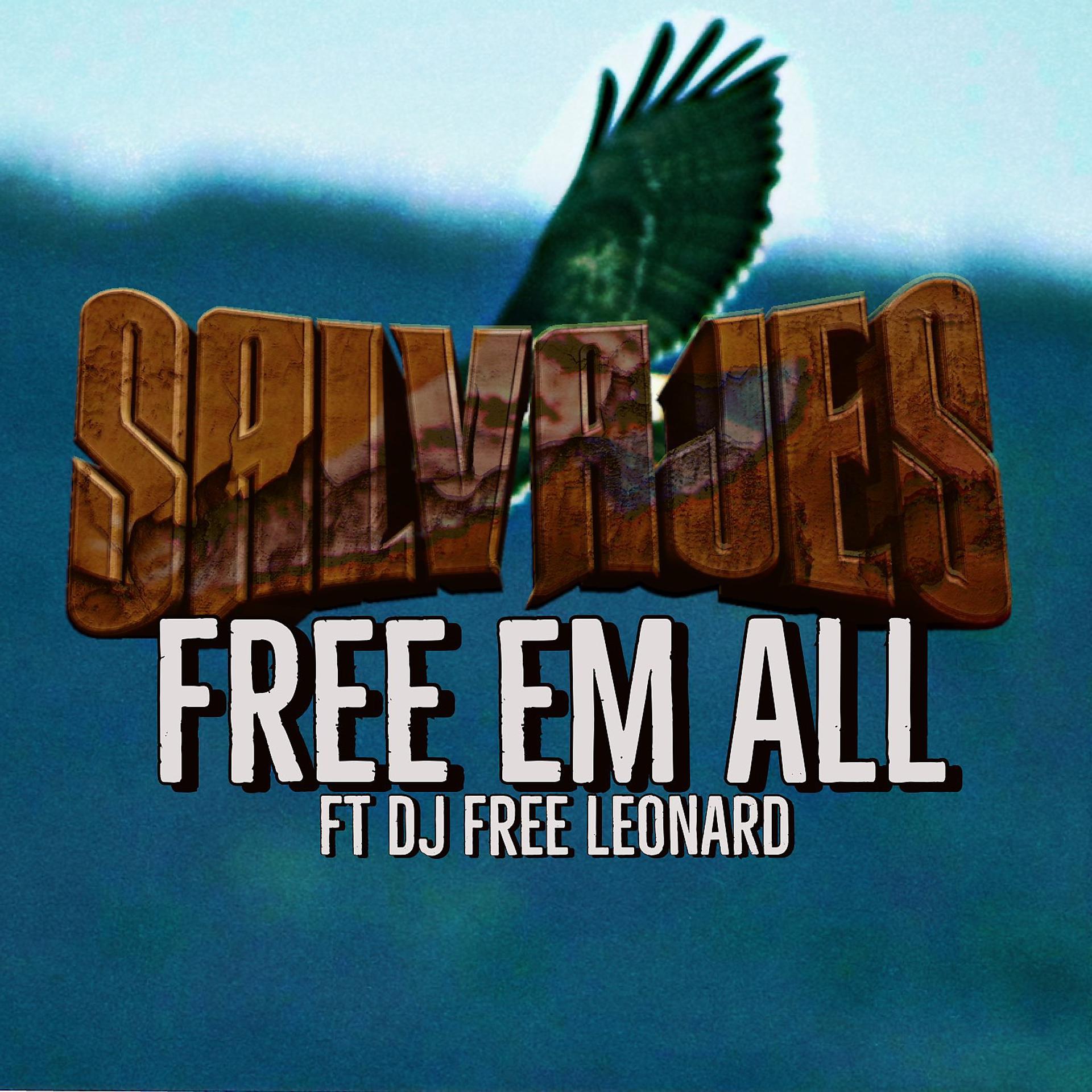 Постер альбома Free 'Em All (feat. DJ Free Leonard)