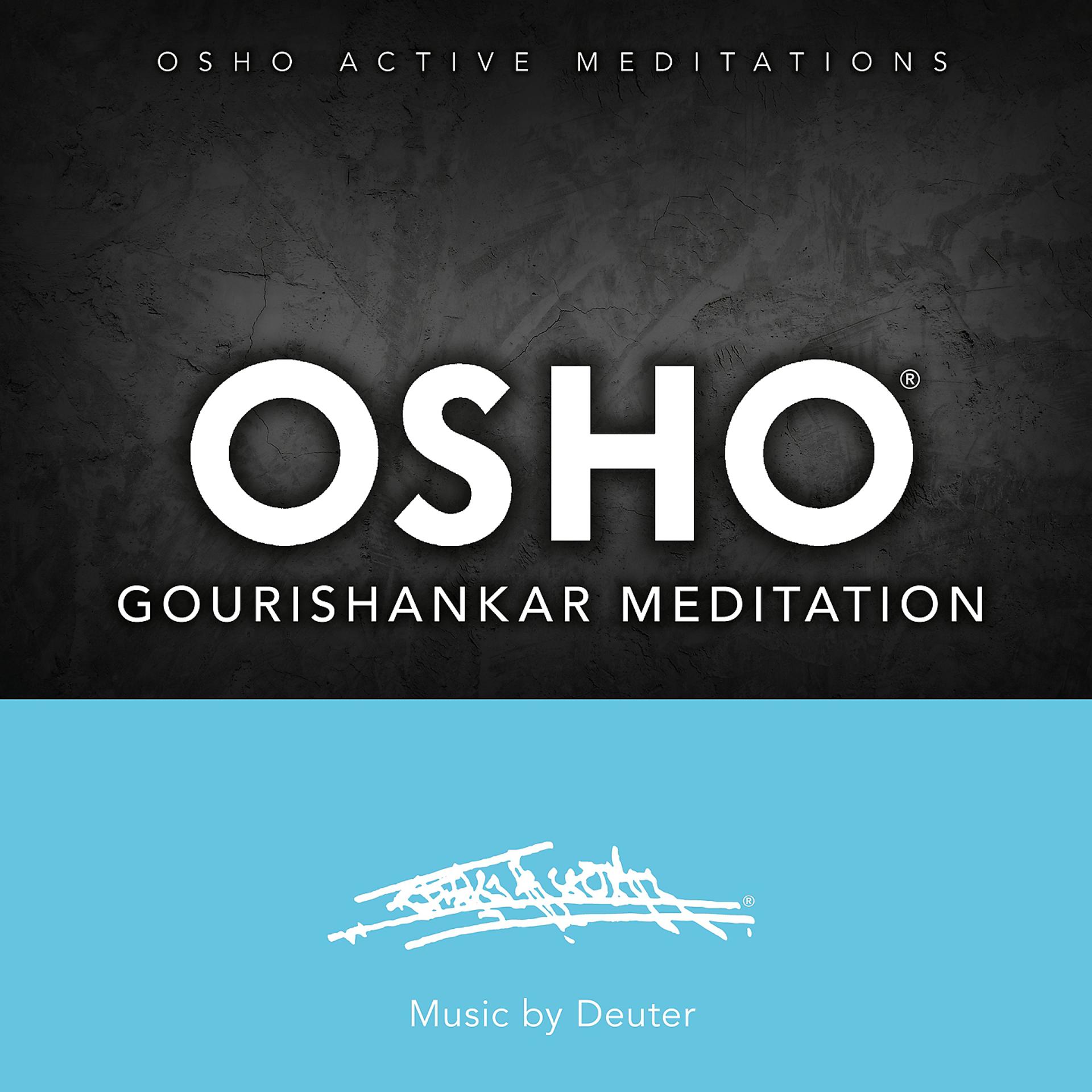 Постер альбома Osho Gourishankar Meditation™