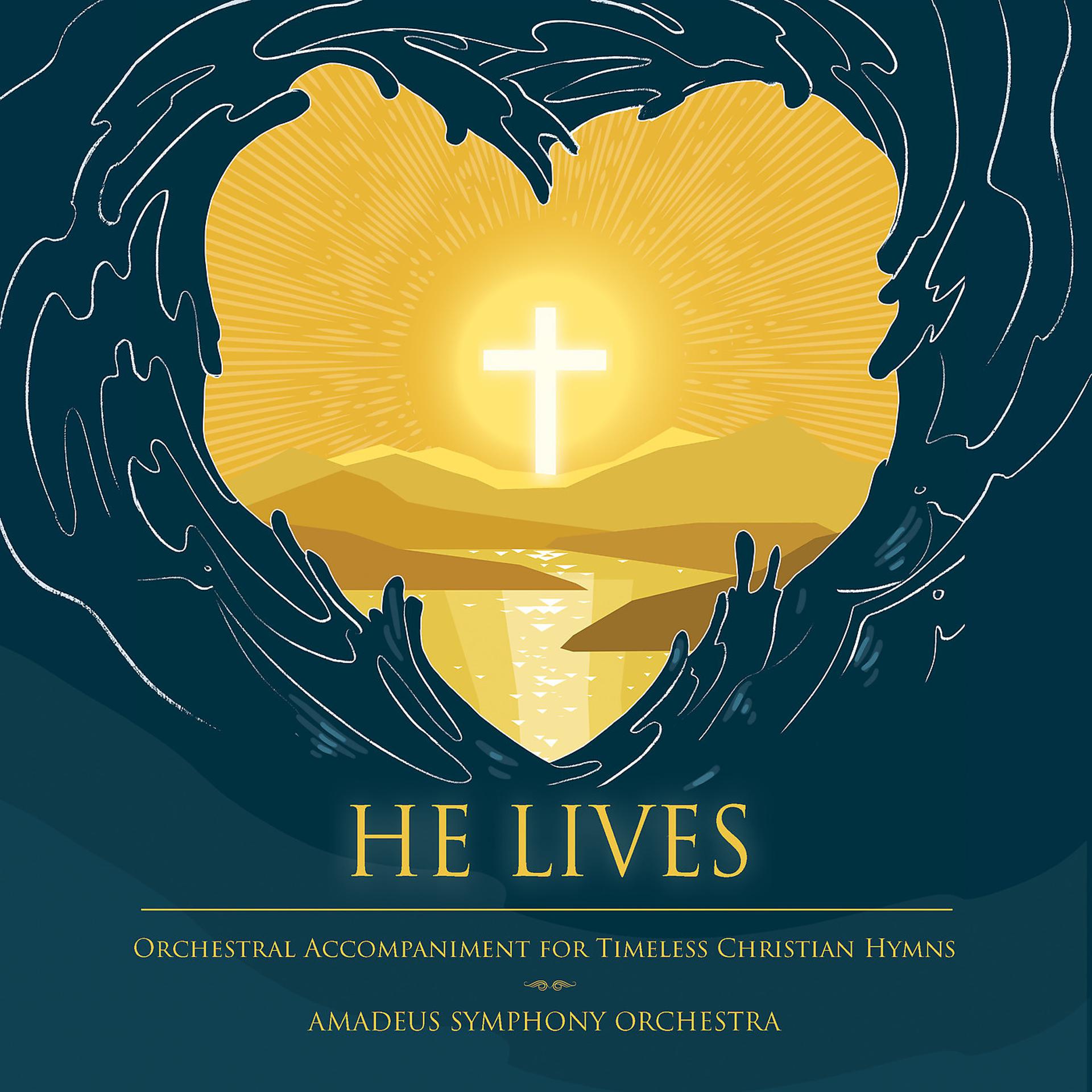 Постер альбома He Lives Orchestral Accompaniment for Timeless Christian Hymns