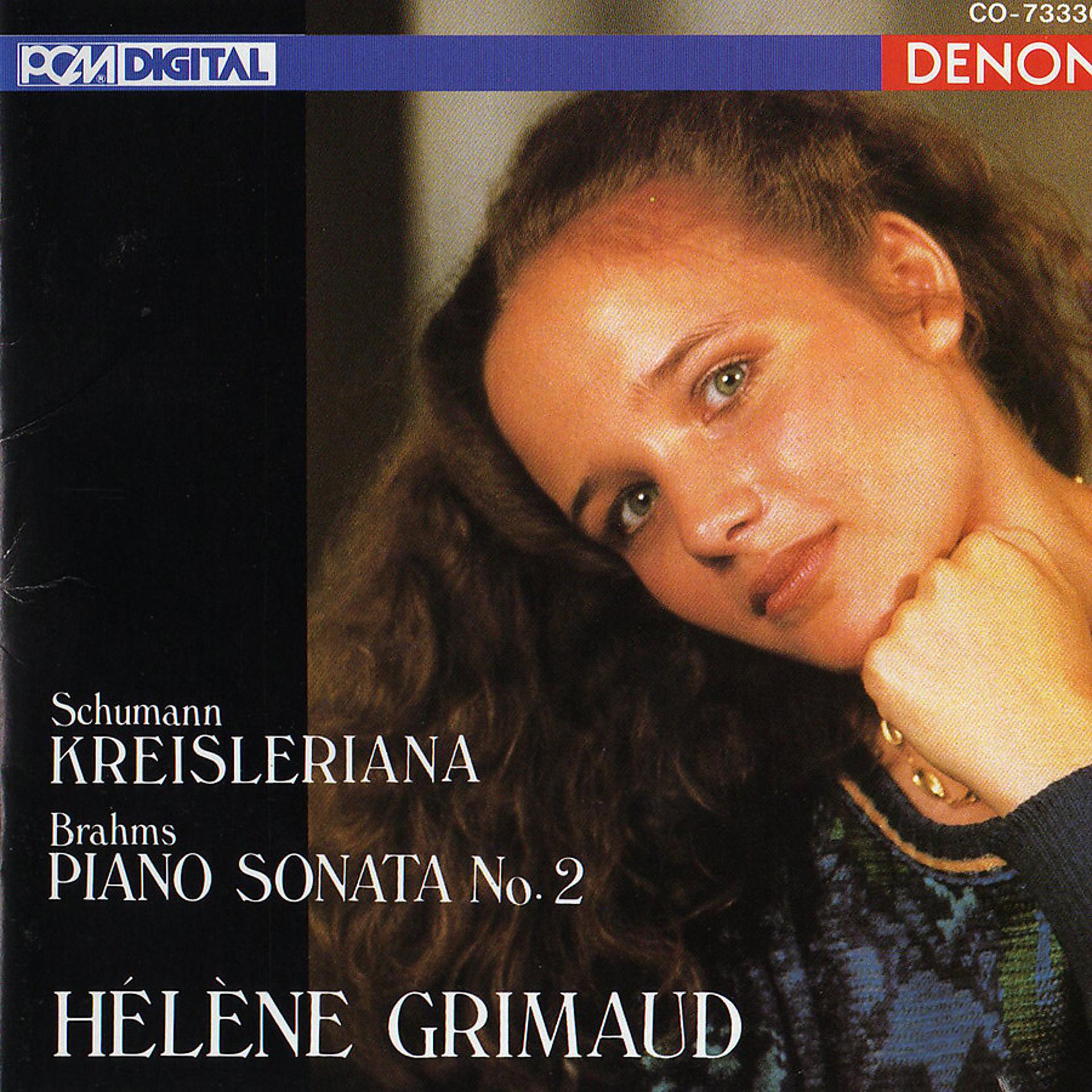 Постер альбома Schumann: Kreisleriana - Brahms: Piano Sonata No. 2