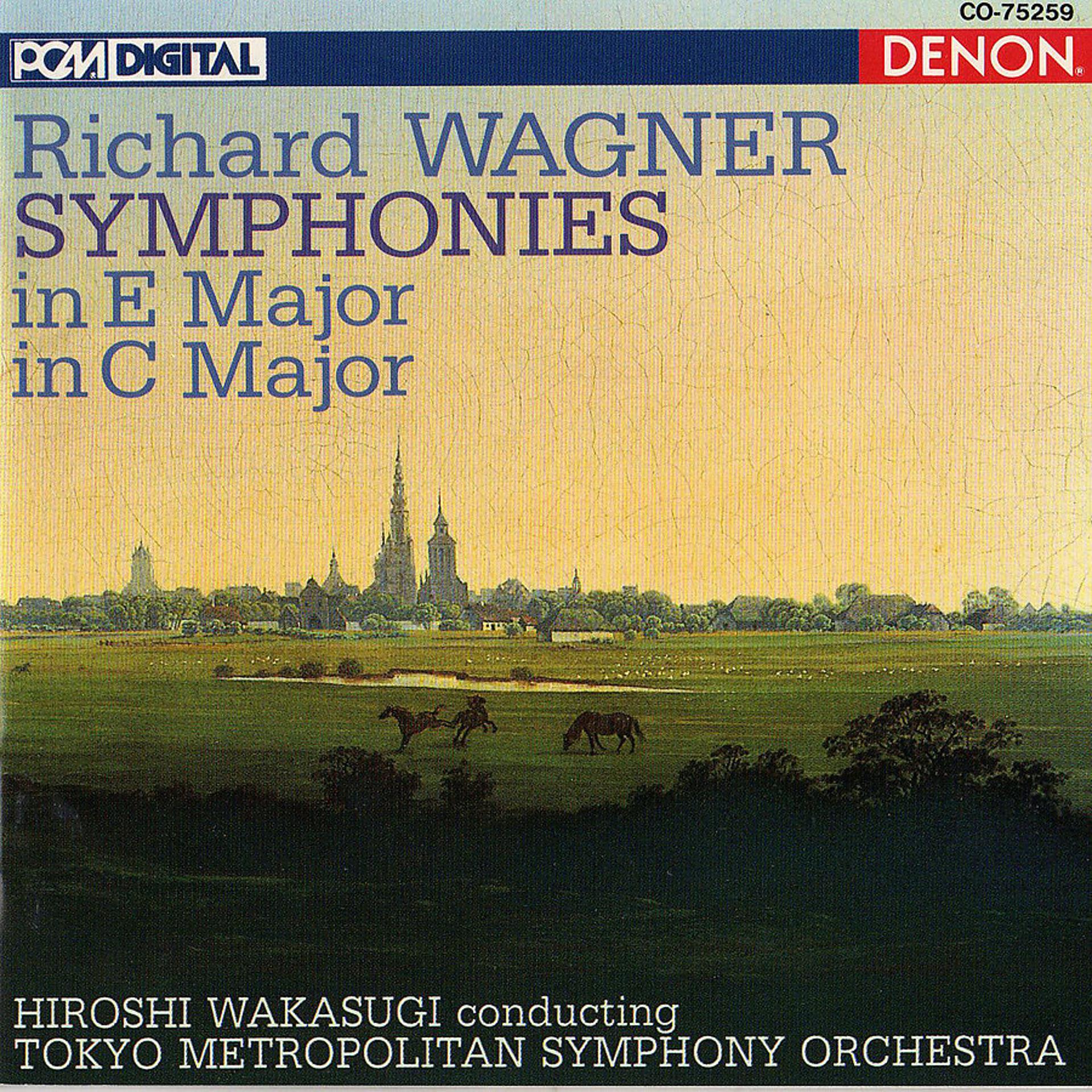 Постер альбома Wagner: Symphonies In E Major & C Major