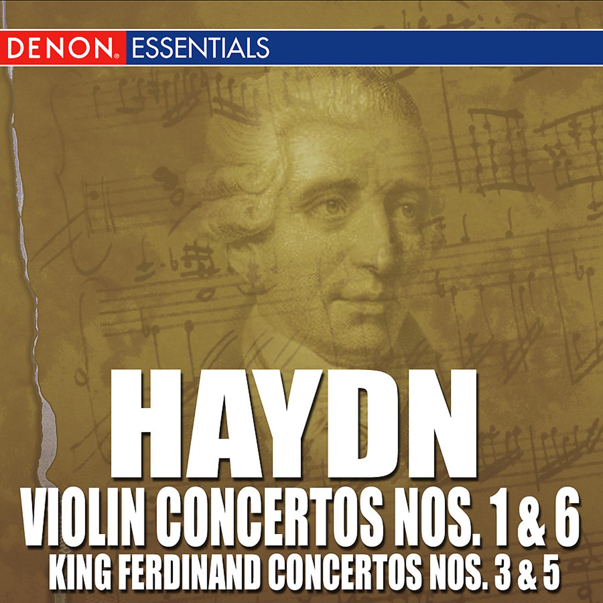 Постер альбома Haydn: Concertos for Violin and Orchestra Nos. 1 & 6 - King Ferdinand Concertos Nos. 3 & 5