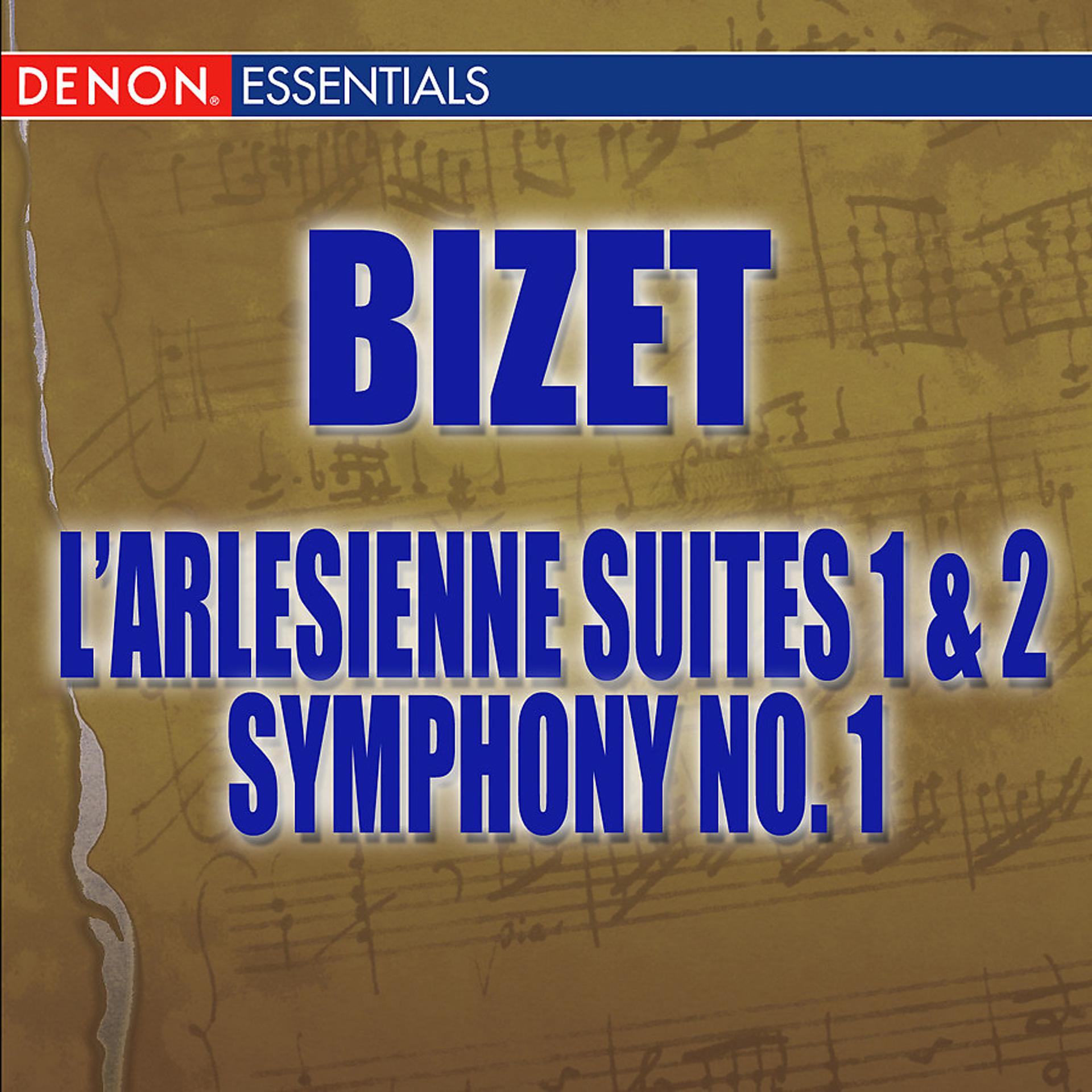 Постер альбома Bizet: L'Arlesienne Suite - Symphony No. 1