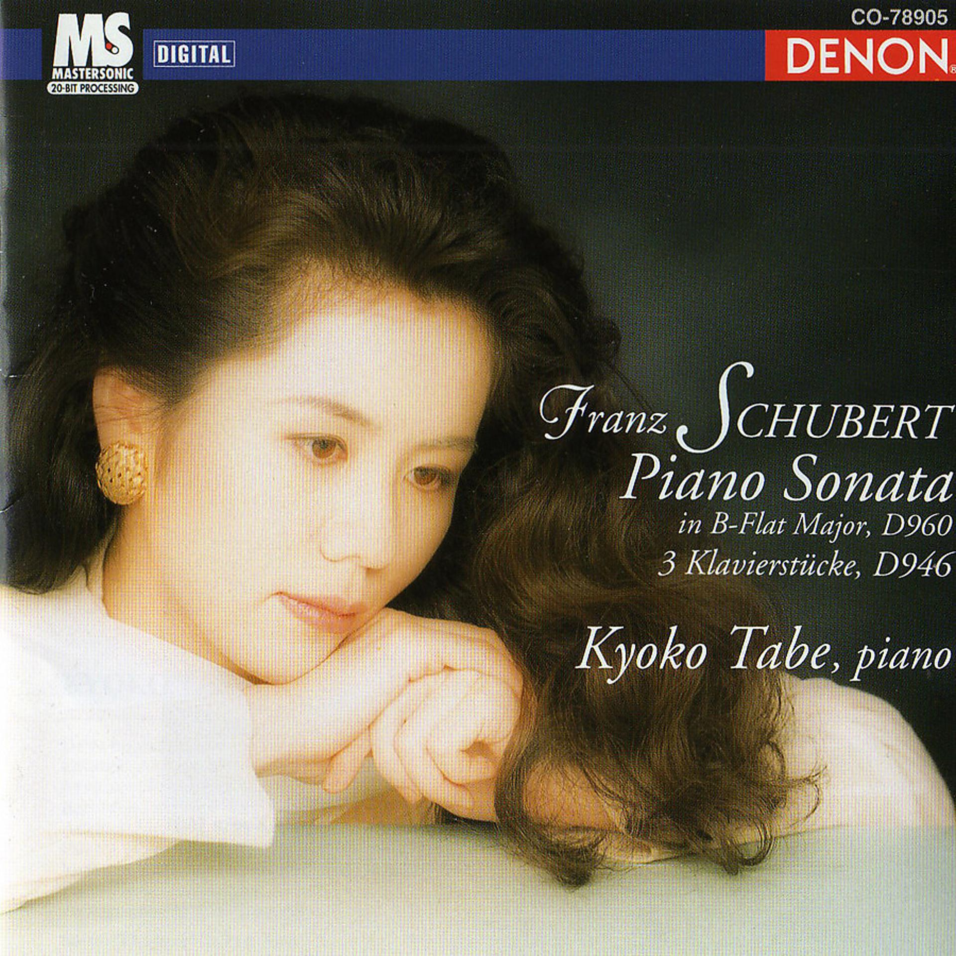 Постер альбома Franz Schubert: Piano Sonata in B-Flat Major, D. 960 & 3 Klavierstücke, D. 946