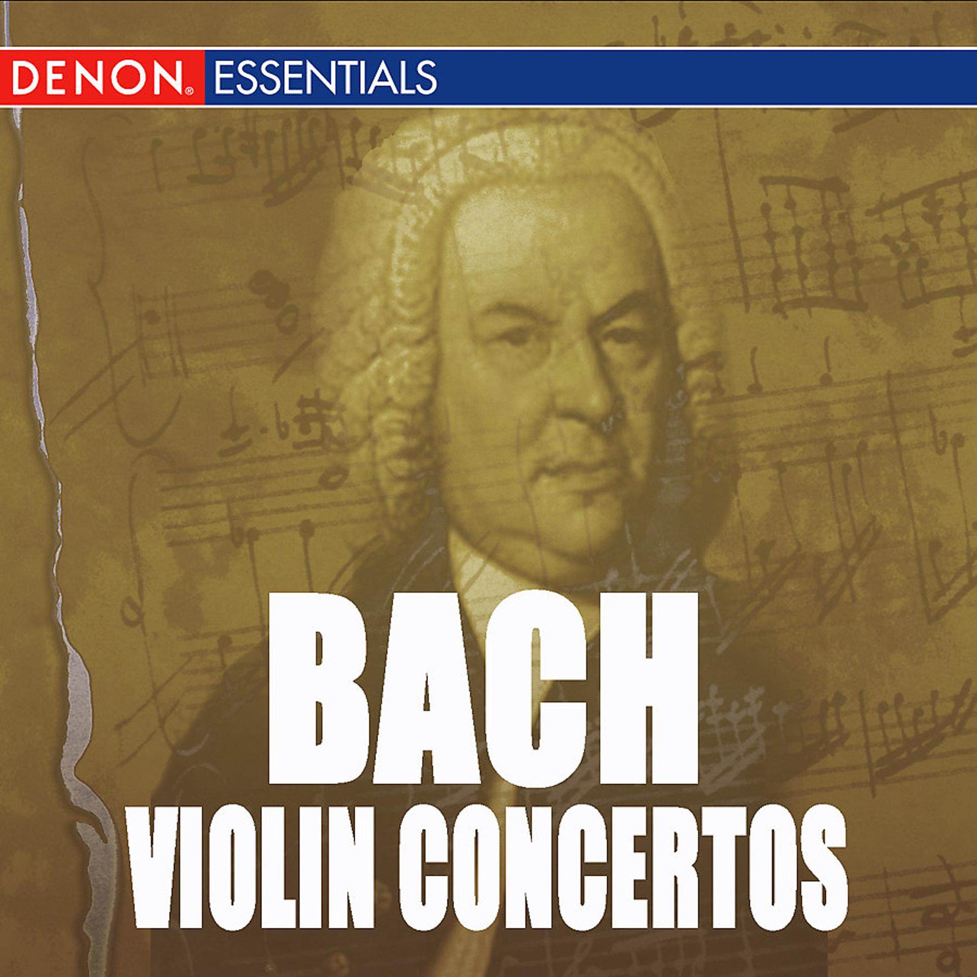 Постер альбома Bach: Concerto for 2 Violins & Violin Concertos Nos. 1, 2