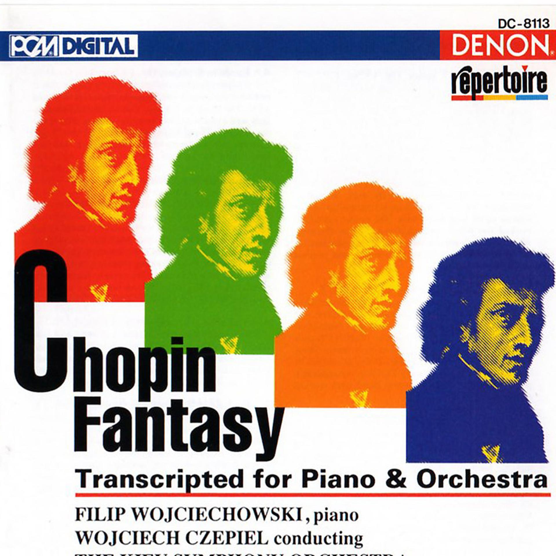 Постер альбома Chopin: Fantasy - Transcripted for Piano & Orchestra
