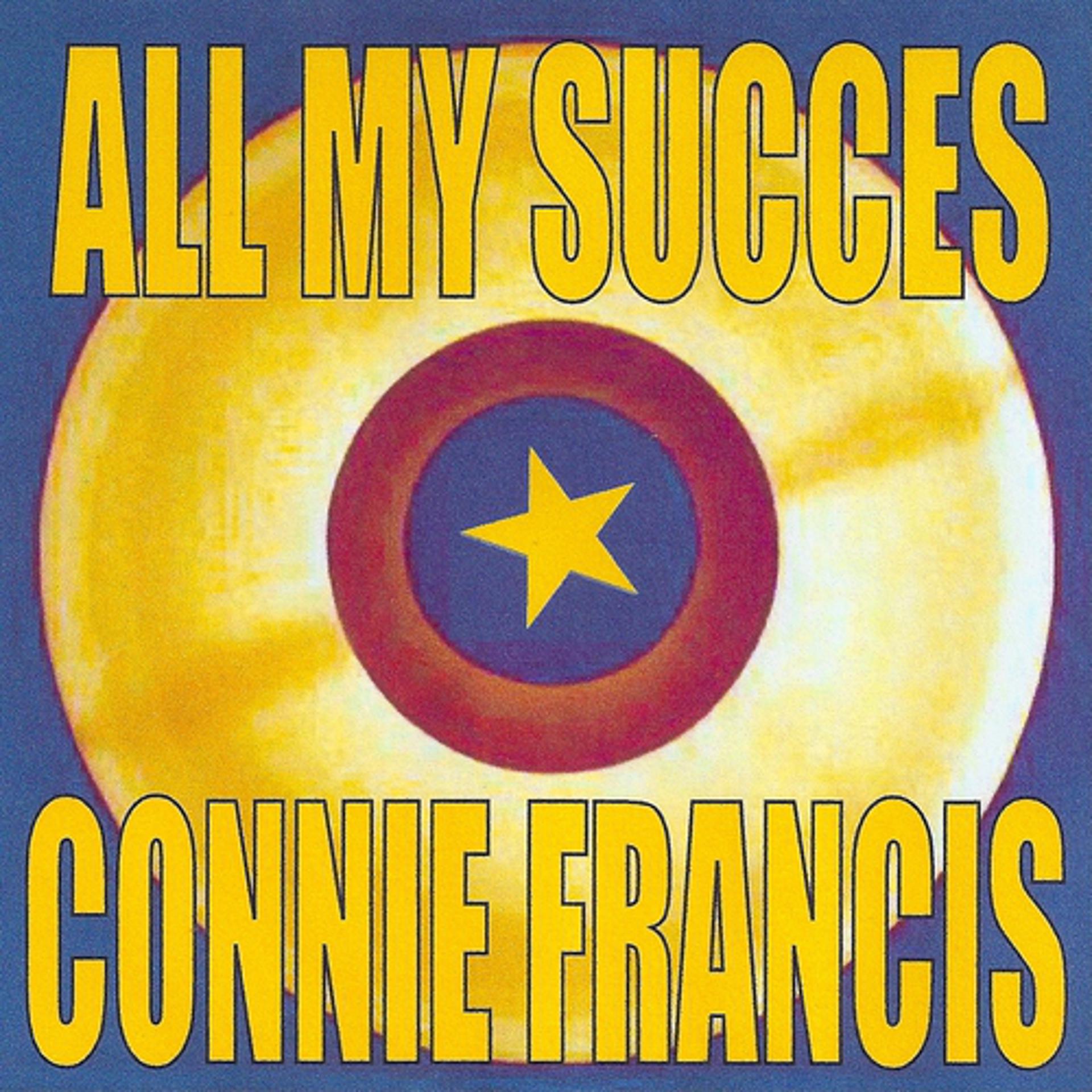Постер альбома All My Succes - Connie Francis