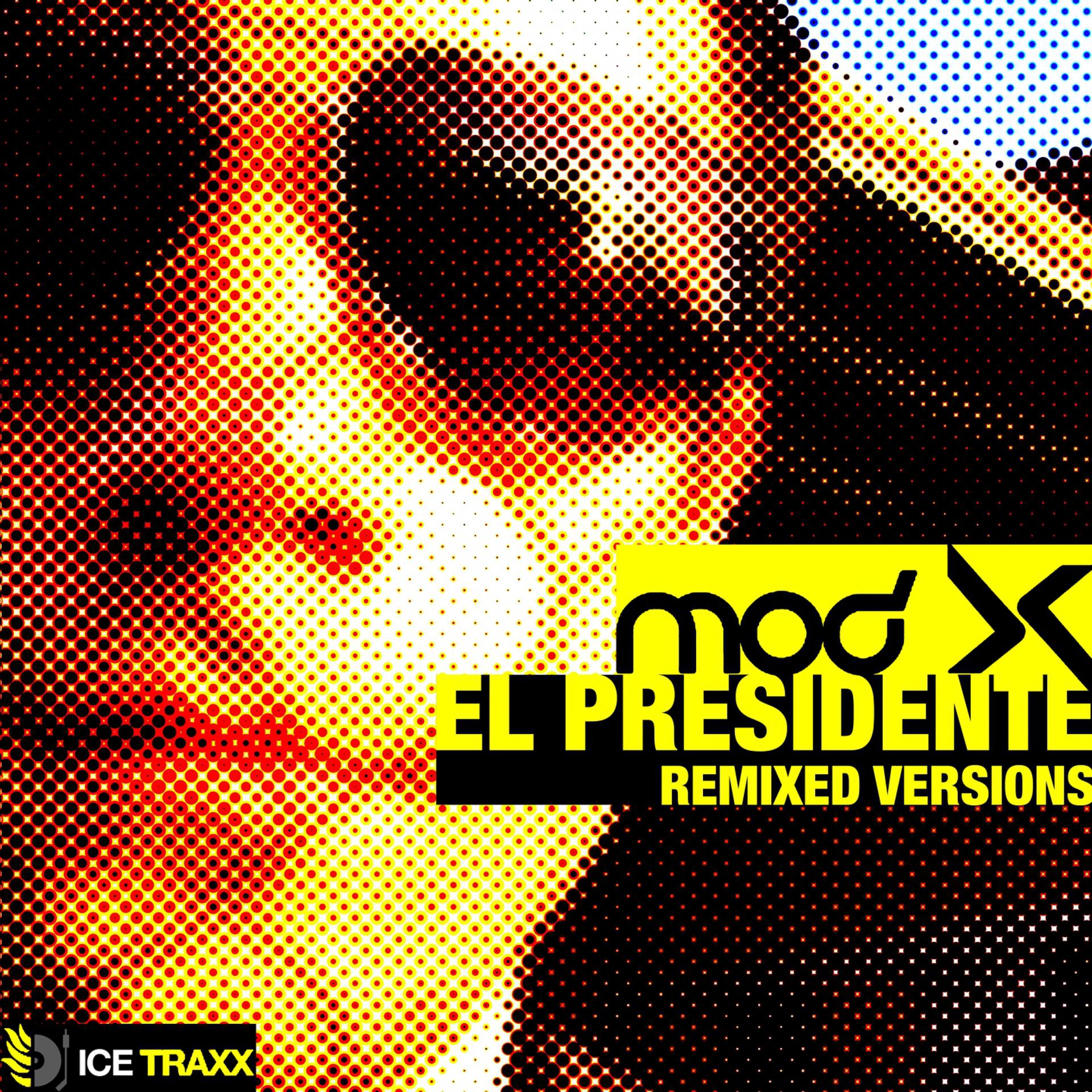 Постер альбома El Presidente - Remixed Versions