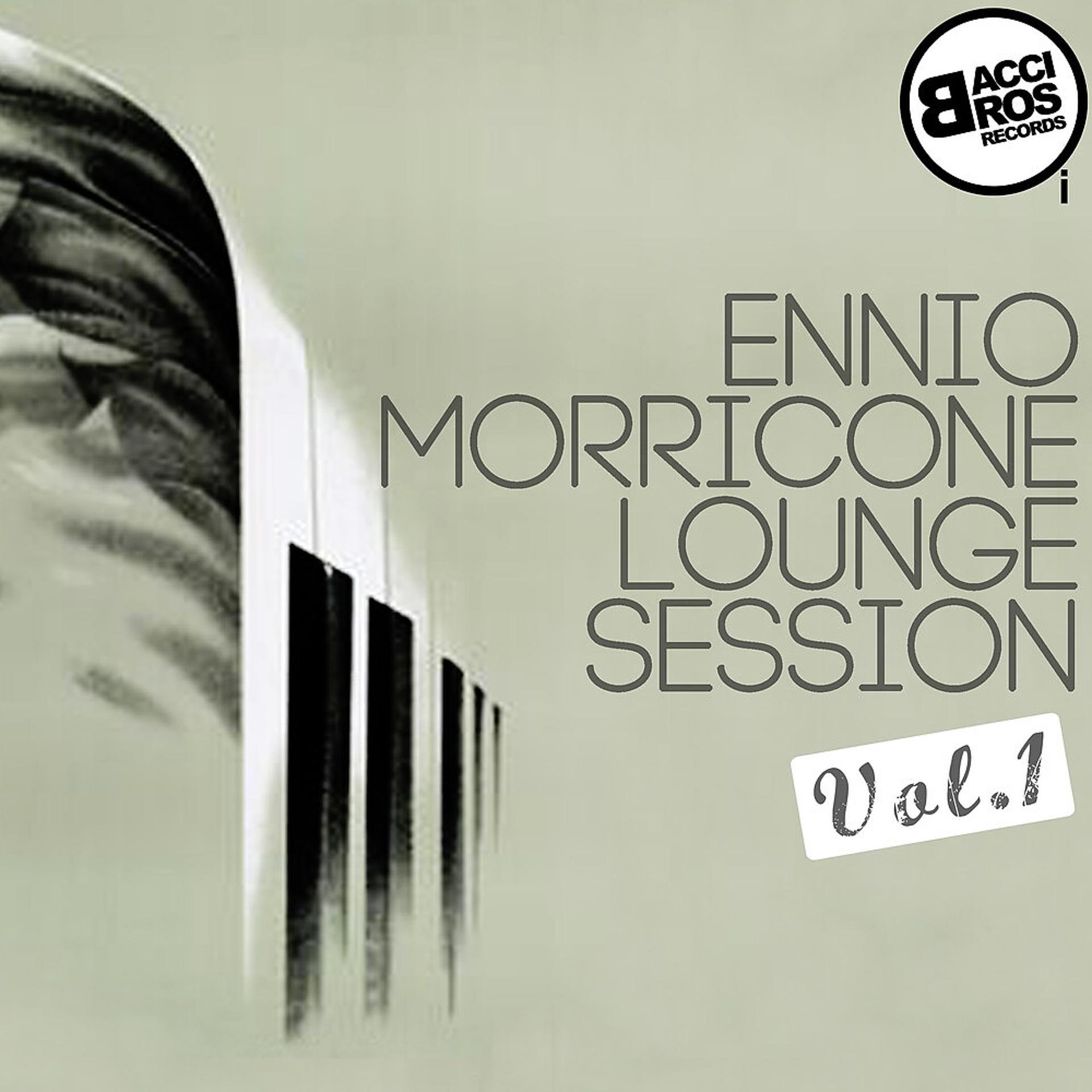 Постер альбома Ennio Morricone Lounge Session, Vol. 1