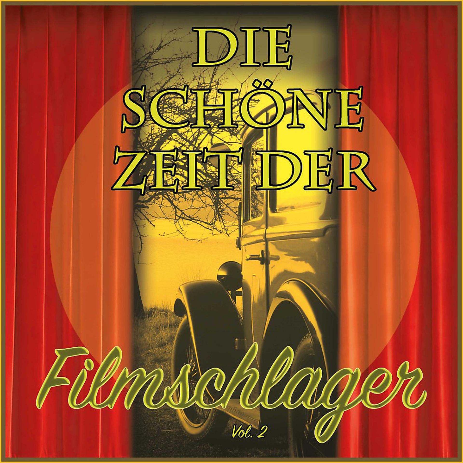 Постер альбома Die schöne Zeit der Filmschlager, Vol. 2